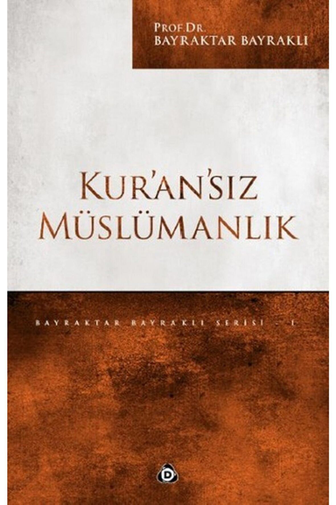 Kur'an'sız Müslümanlık