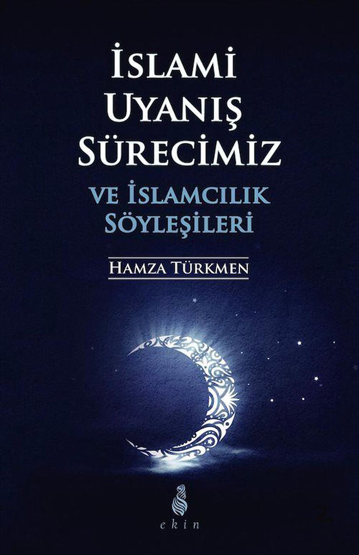 İslami Uyanış Sürecimiz ve İslamcılık Söyleşileri