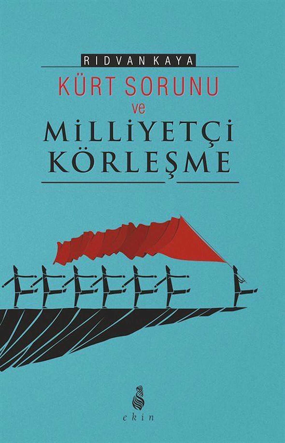 Kürt Sorunu ve Milliyetçi Körleşme