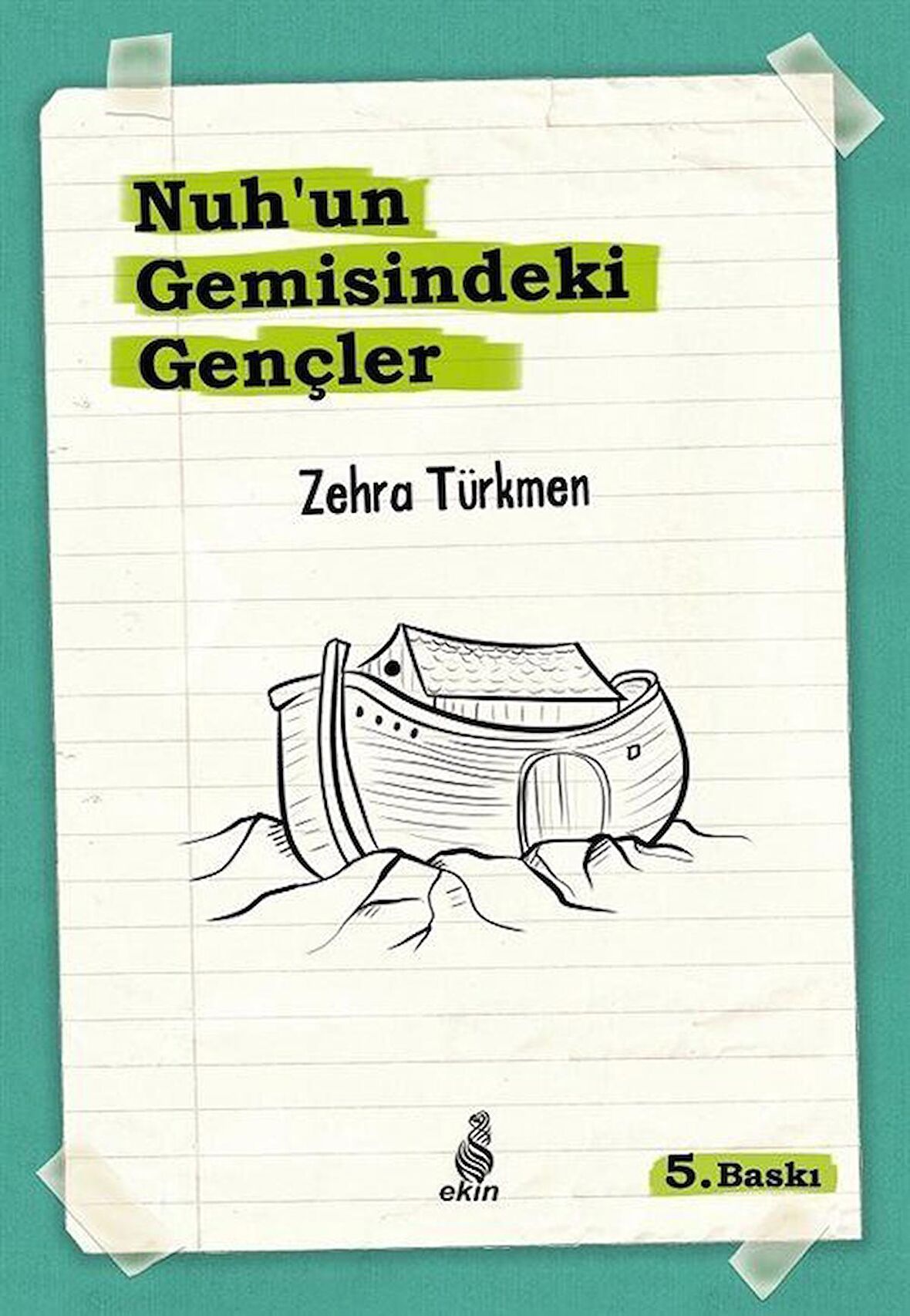 Nuh’un Gemisindeki Gençler