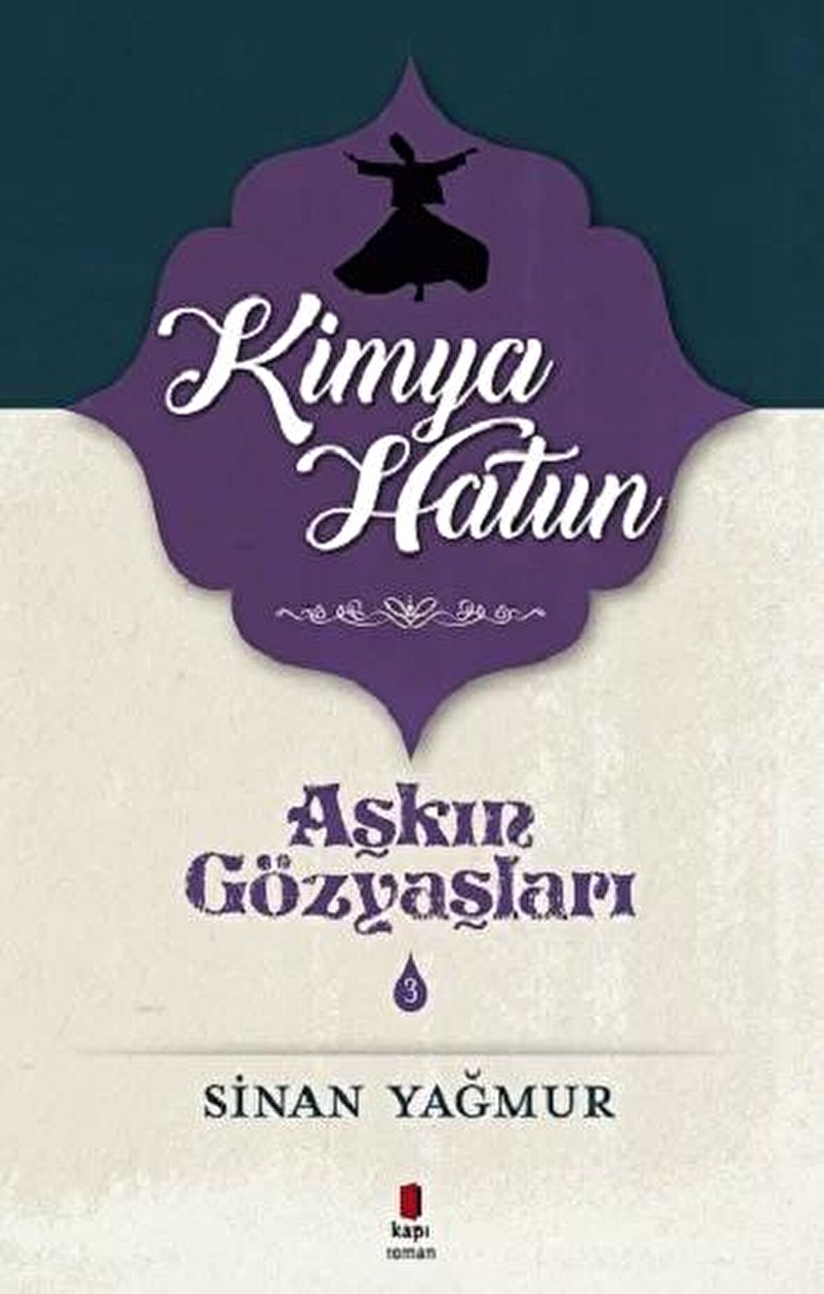 Kimya Hatun - Aşkın Gözyaşları 3