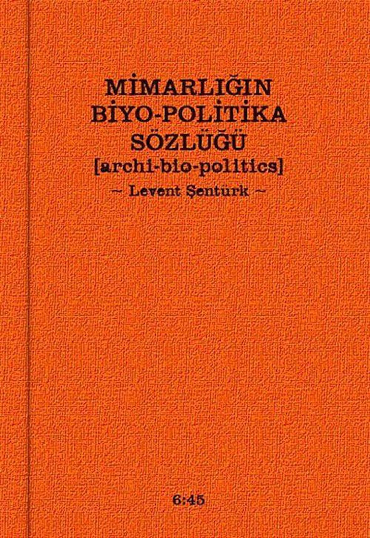 Mimarlığın Biyo-Politika Sözlüğü