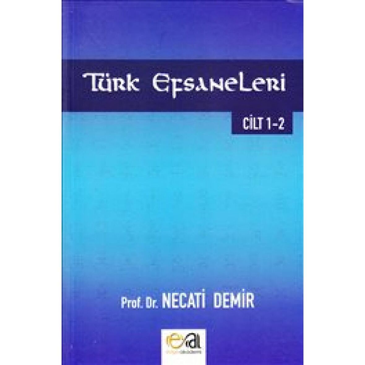 Türk Efsaneleri 1 - 2 Cilt