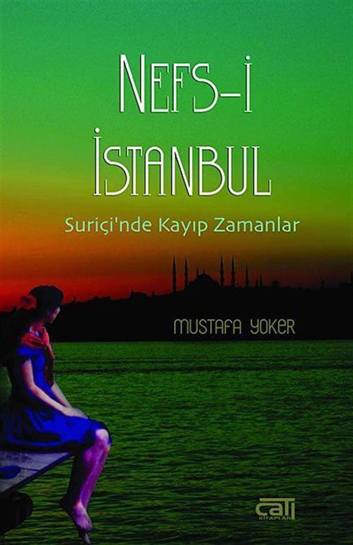 Nefs-i İstanbul & Suriçi'nde Kayıp Zamanlar / Mustafa Yoker