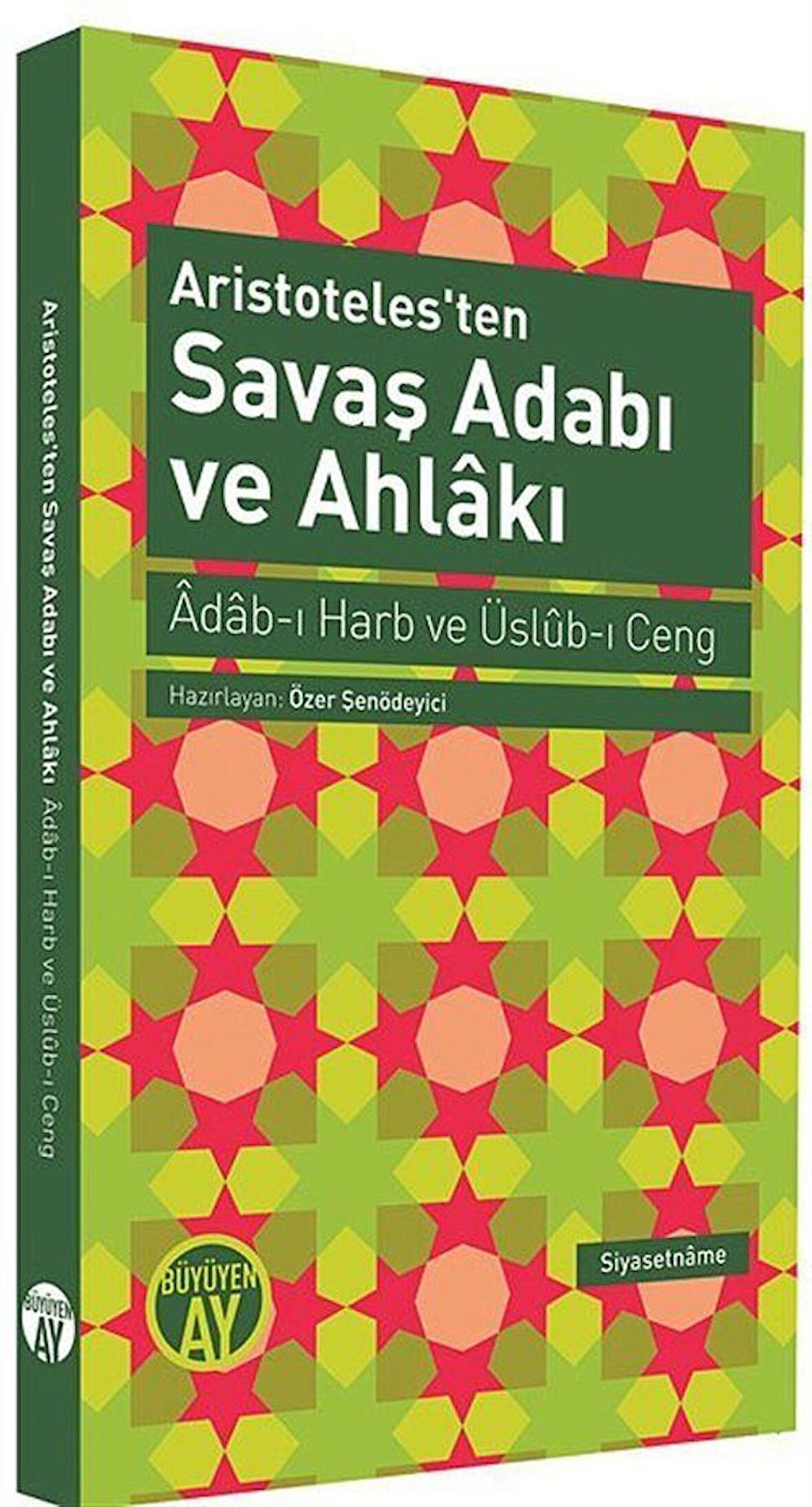 Aristoteles'ten Savaş Adabı ve Ahlakı