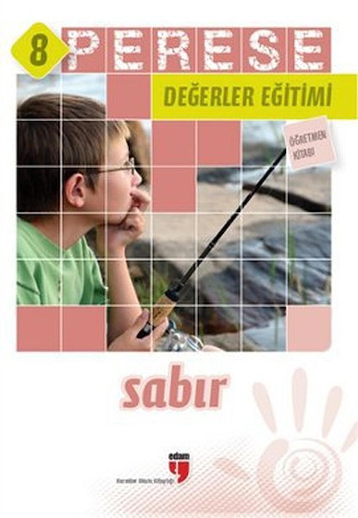 Sabır (Öğretmen Kitabı) - Perese Değerler Eğitimi 8