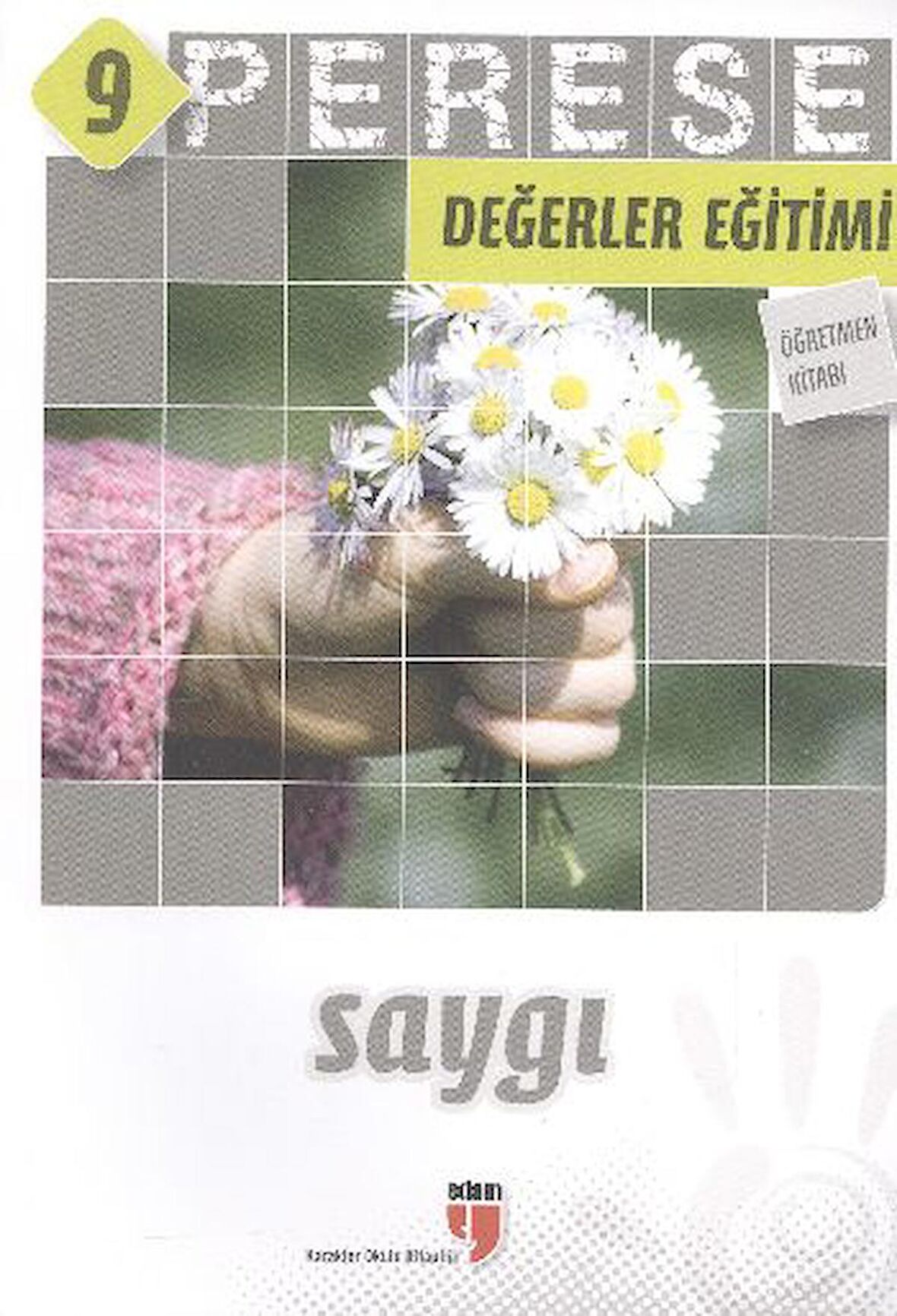 Saygı (Öğretmen Kitabı) - Perese Değerler Eğitimi 9