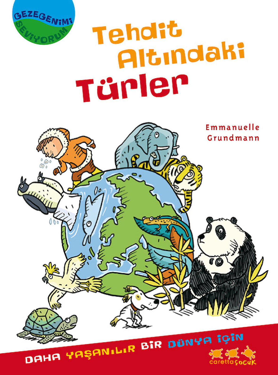 Gezegenimi Seviyorum - Tehdit Altındaki Türler