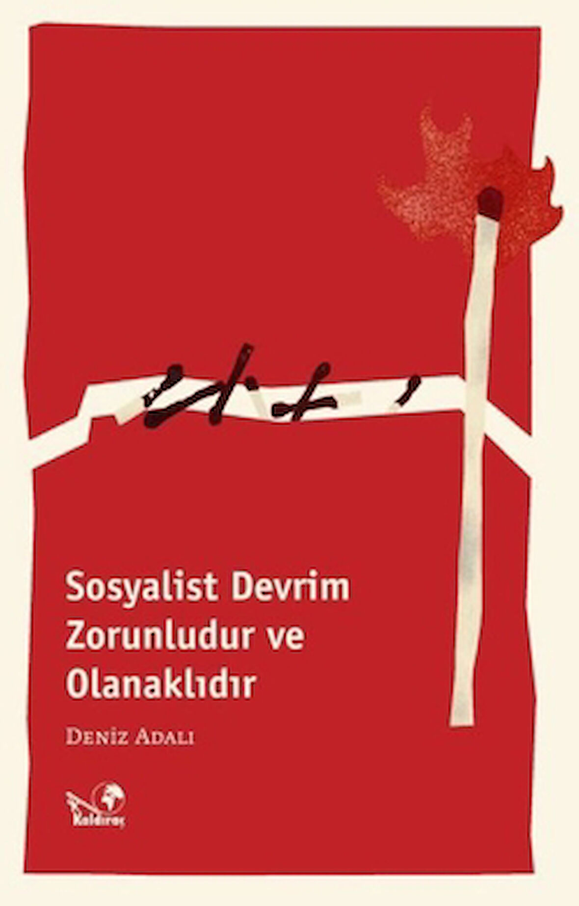 Sosyalist Devrim Zorunludur ve Olanaklıdır