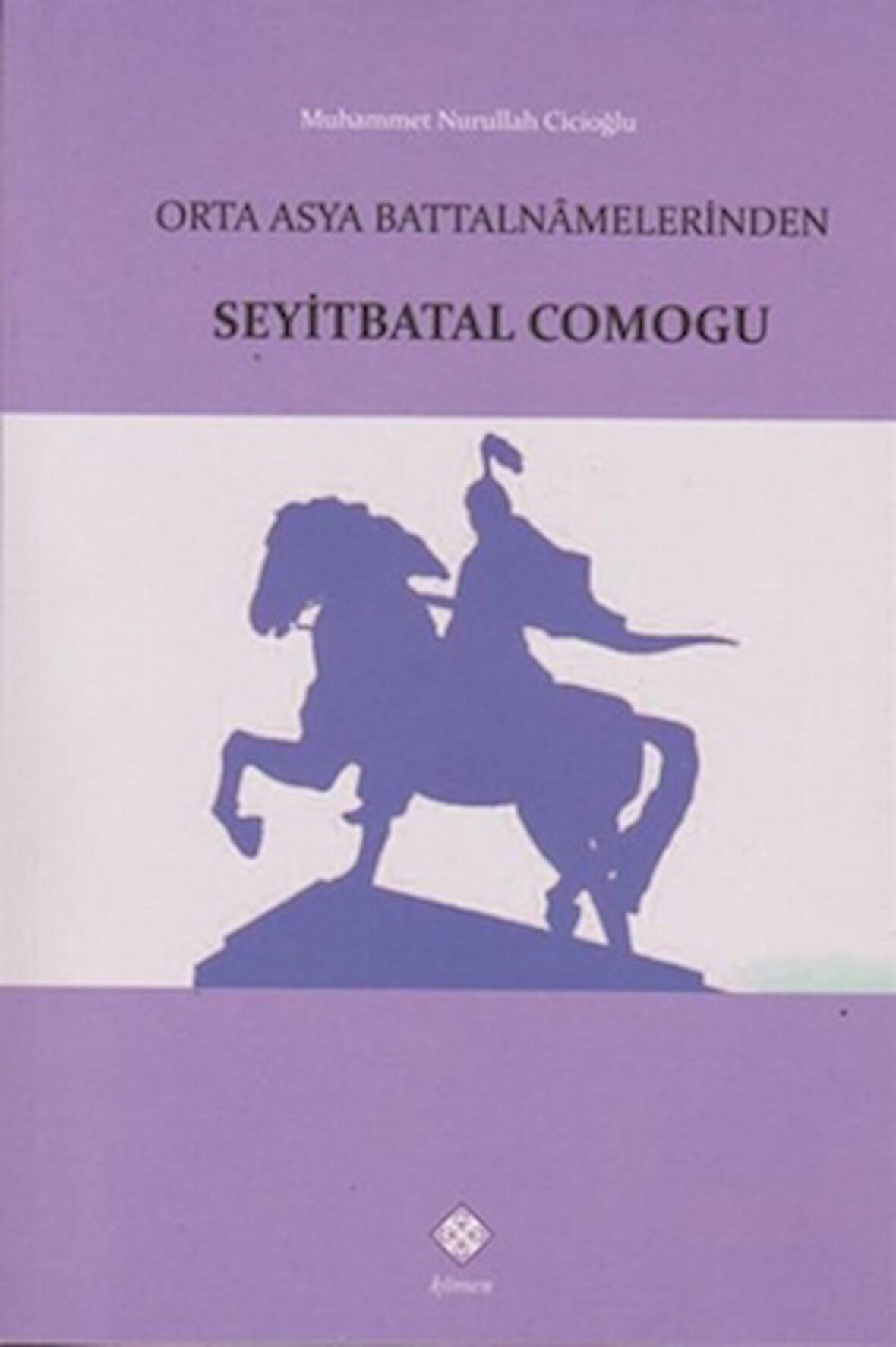 Orta Asya Battalnamelerinden Seyitbatal Comogu