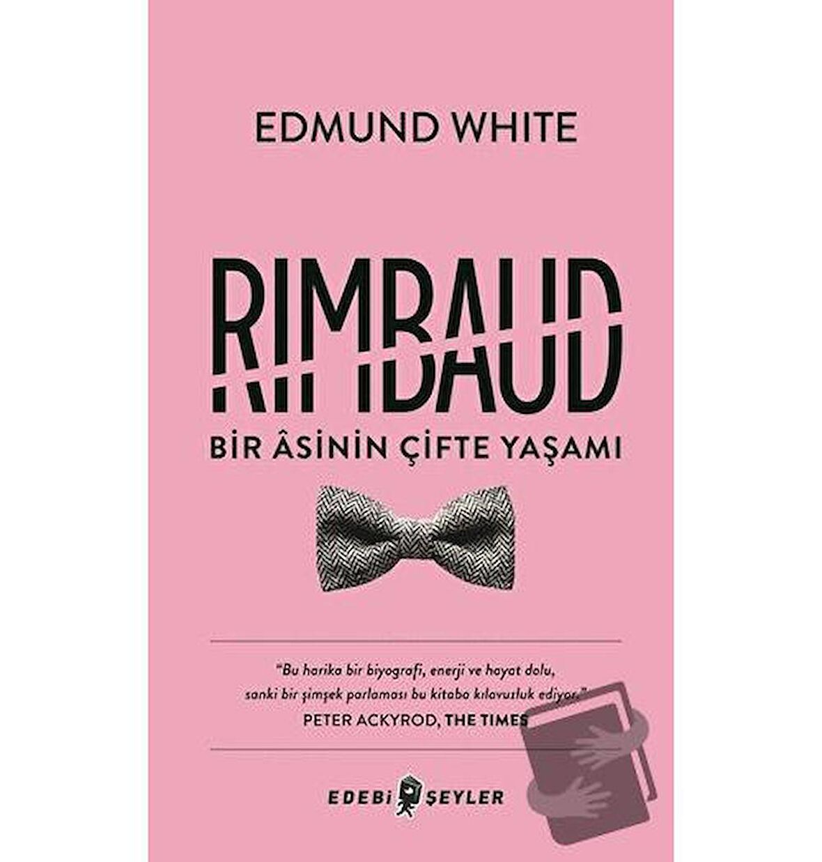 Rimbaud: Bir Asinin Çifte Yaşamı