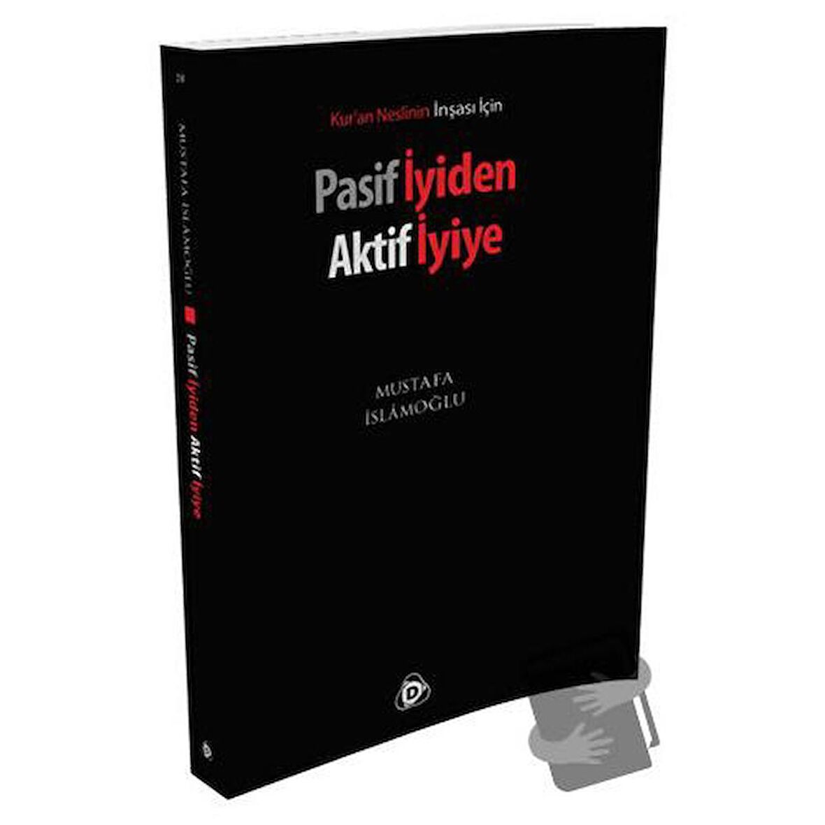 Pasif İyiden Aktif İyiye