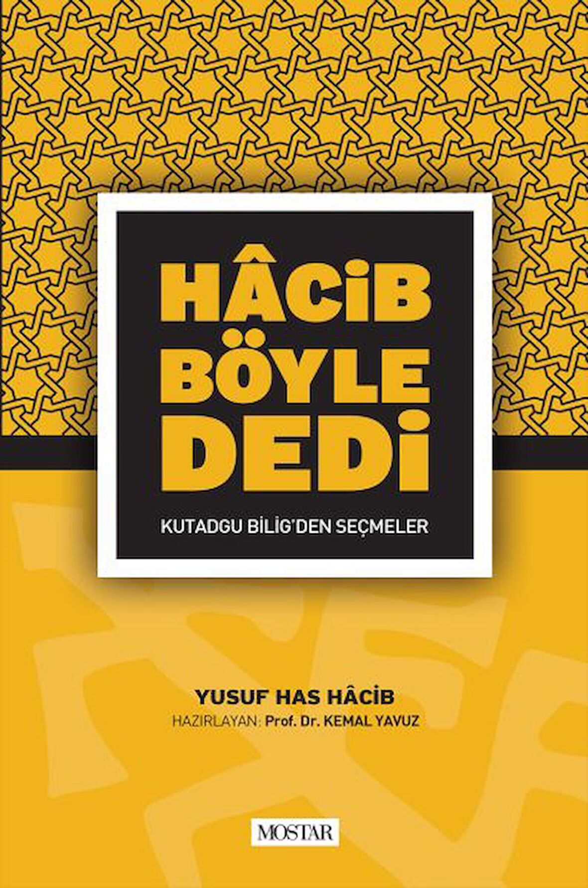 Hacib Böyle Dedi