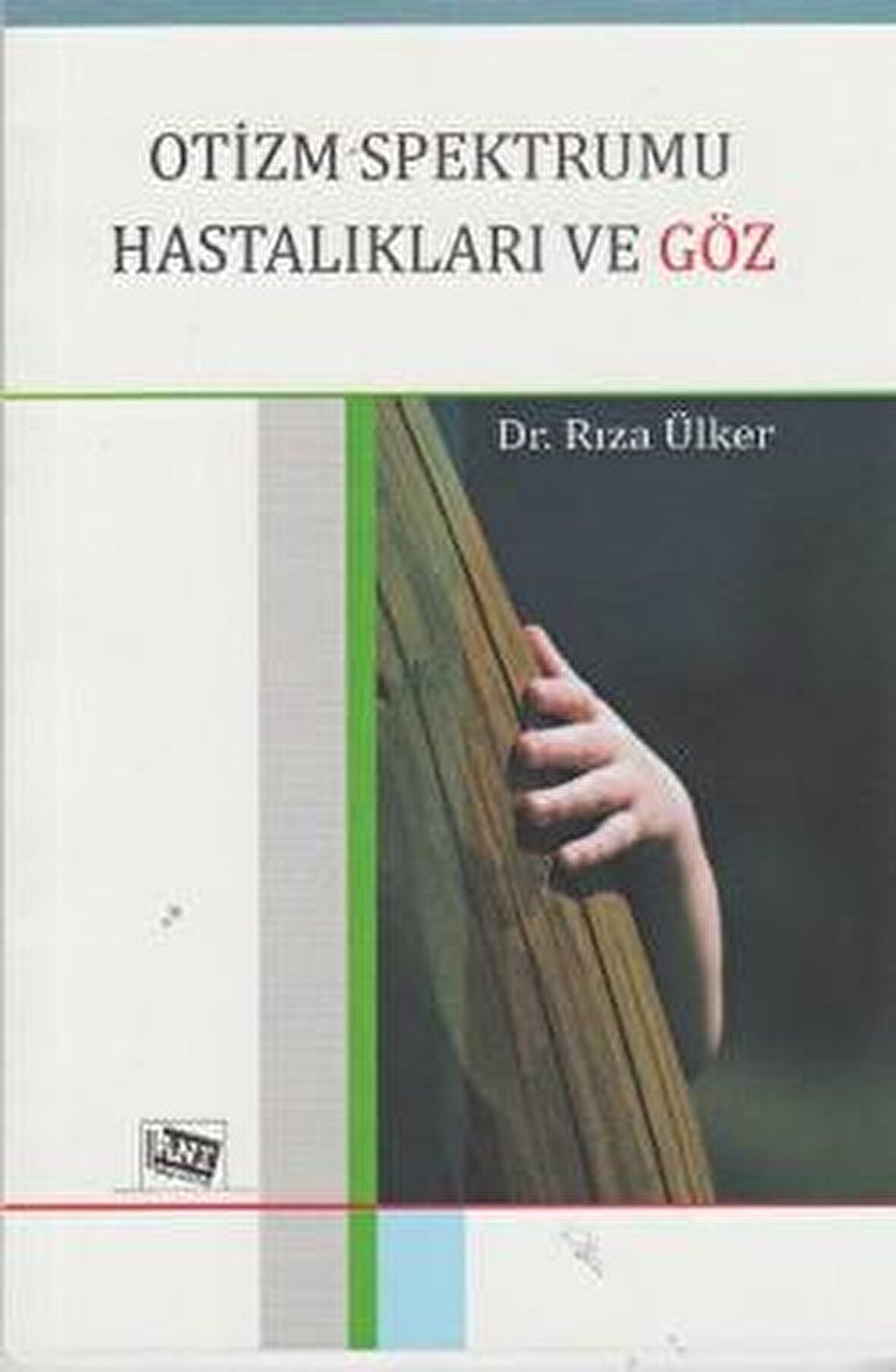 Otizm Spektrumu Hastalıkları ve Göz