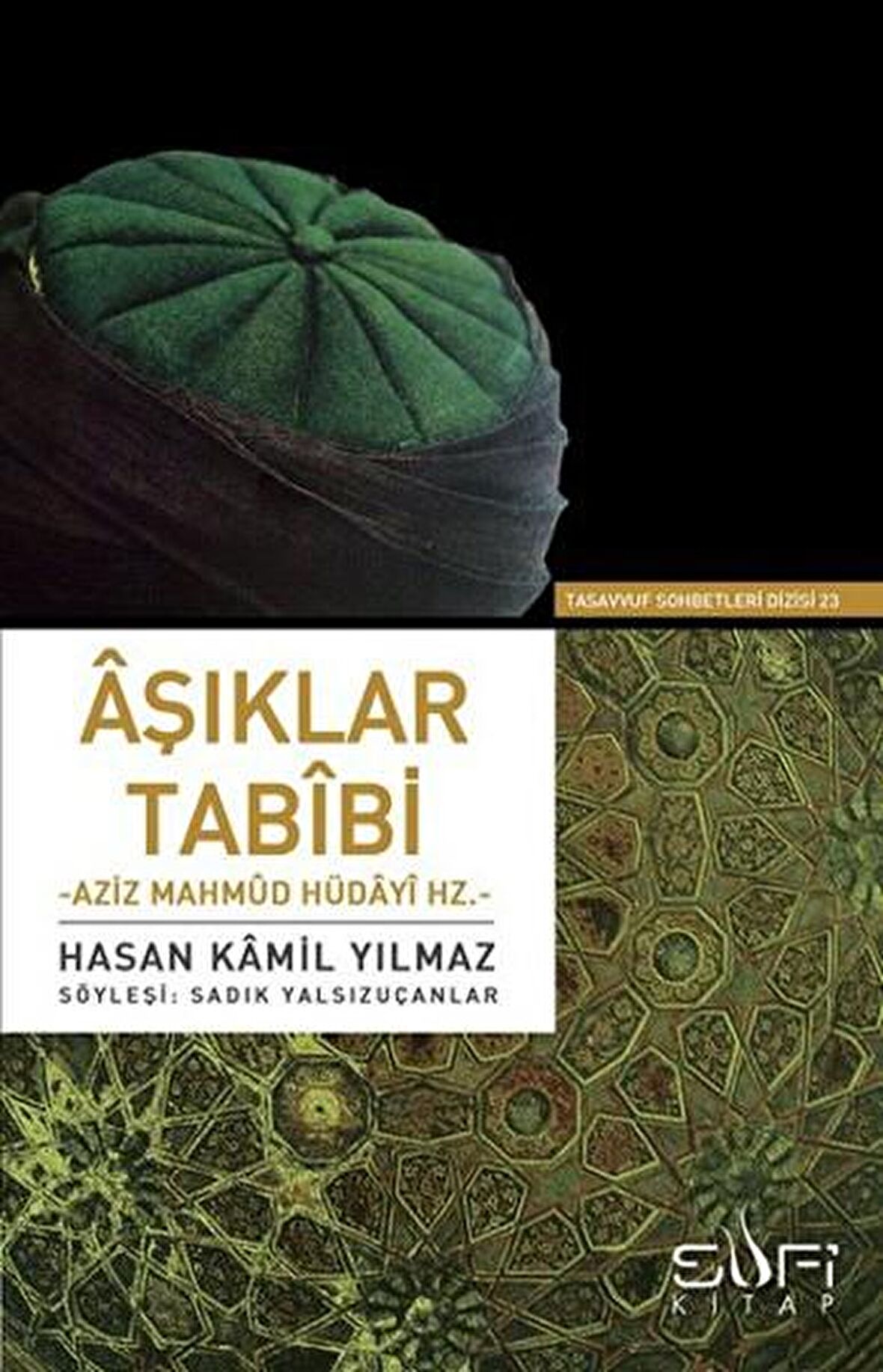 Aşıklar Tabibi - Hasan Kamil Yılmaz - Sufi Kitap