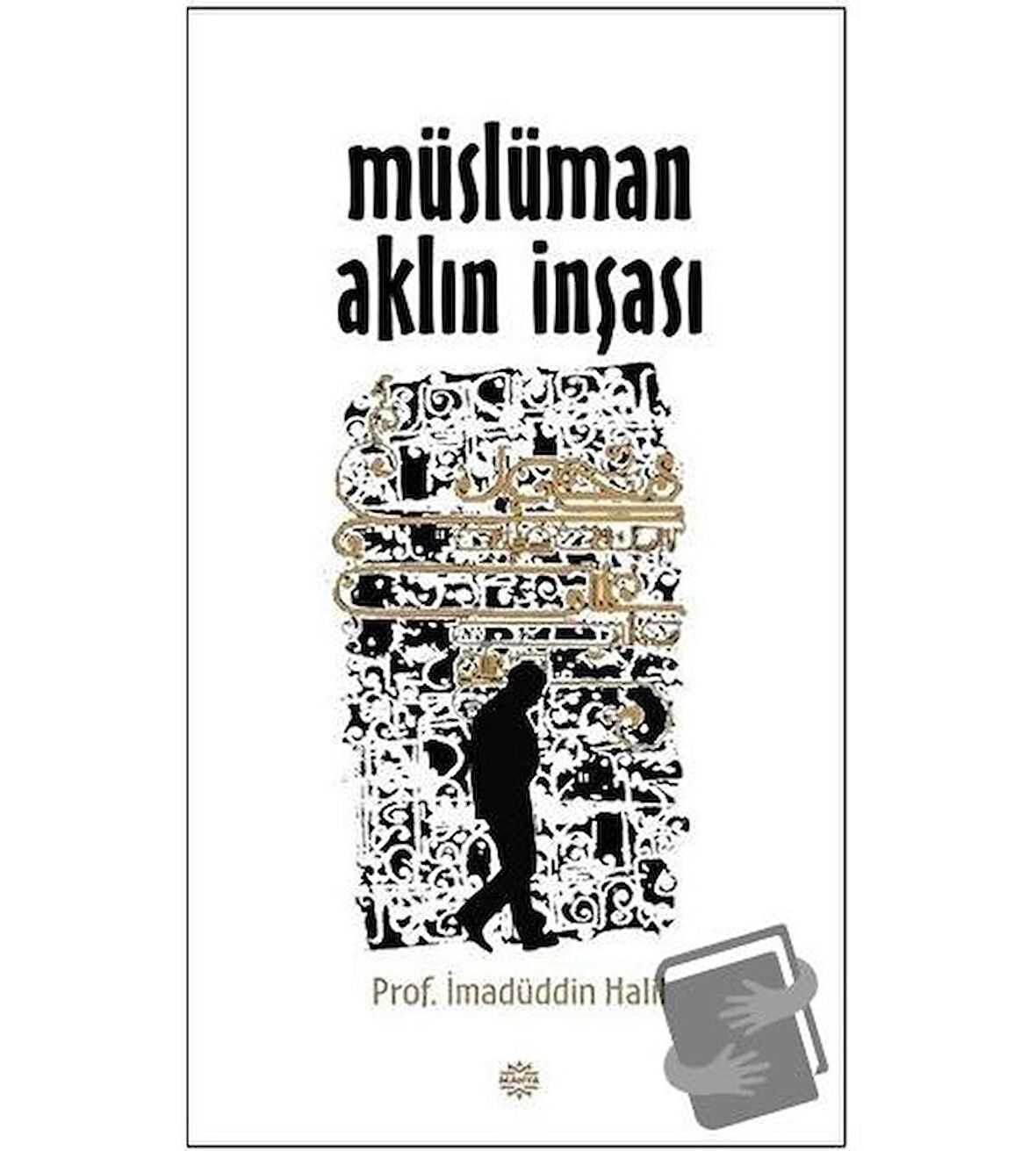 Müslüman Aklın İnşası