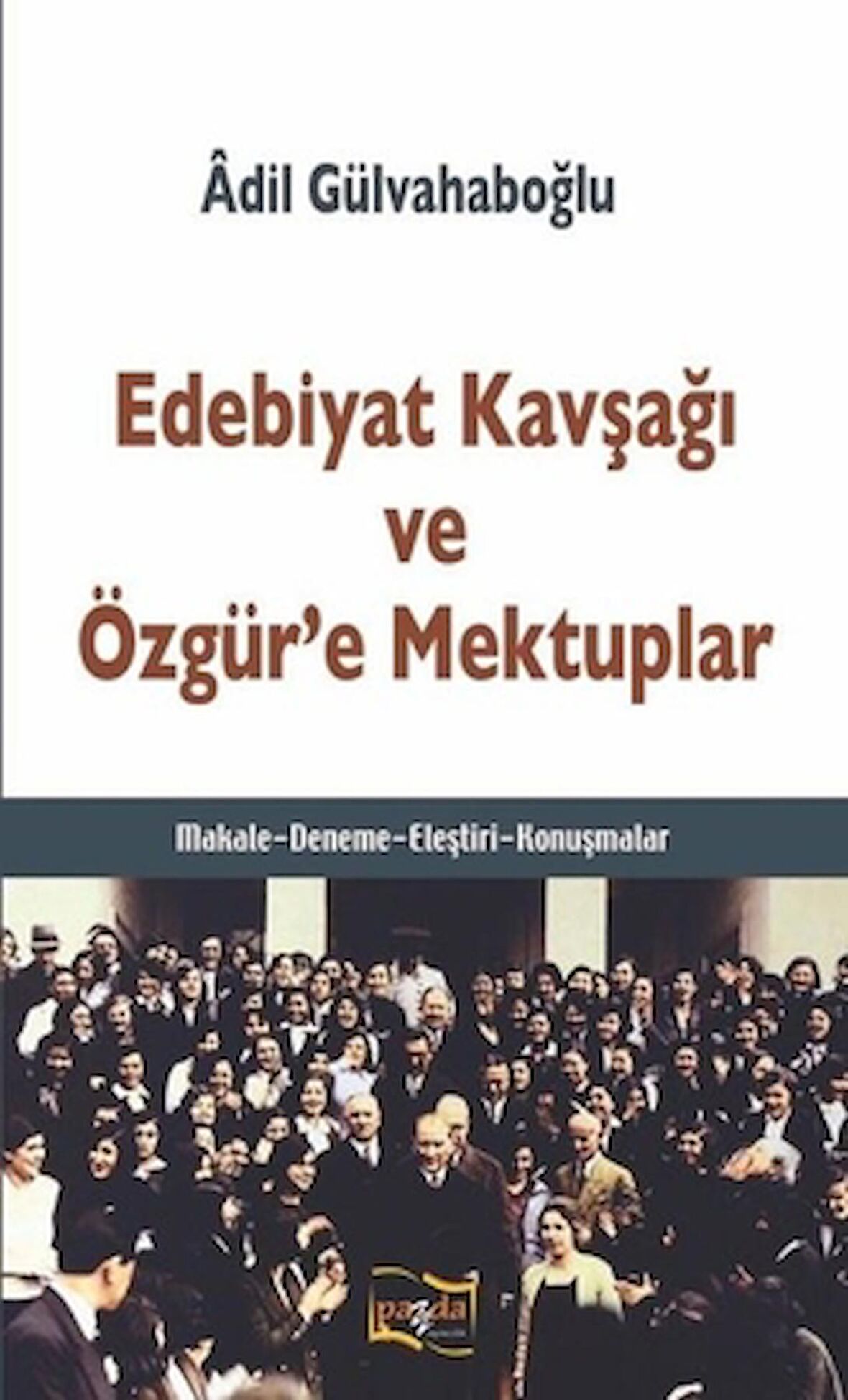 Edebiyat Kavşağı ve Özgür’e Mektuplar