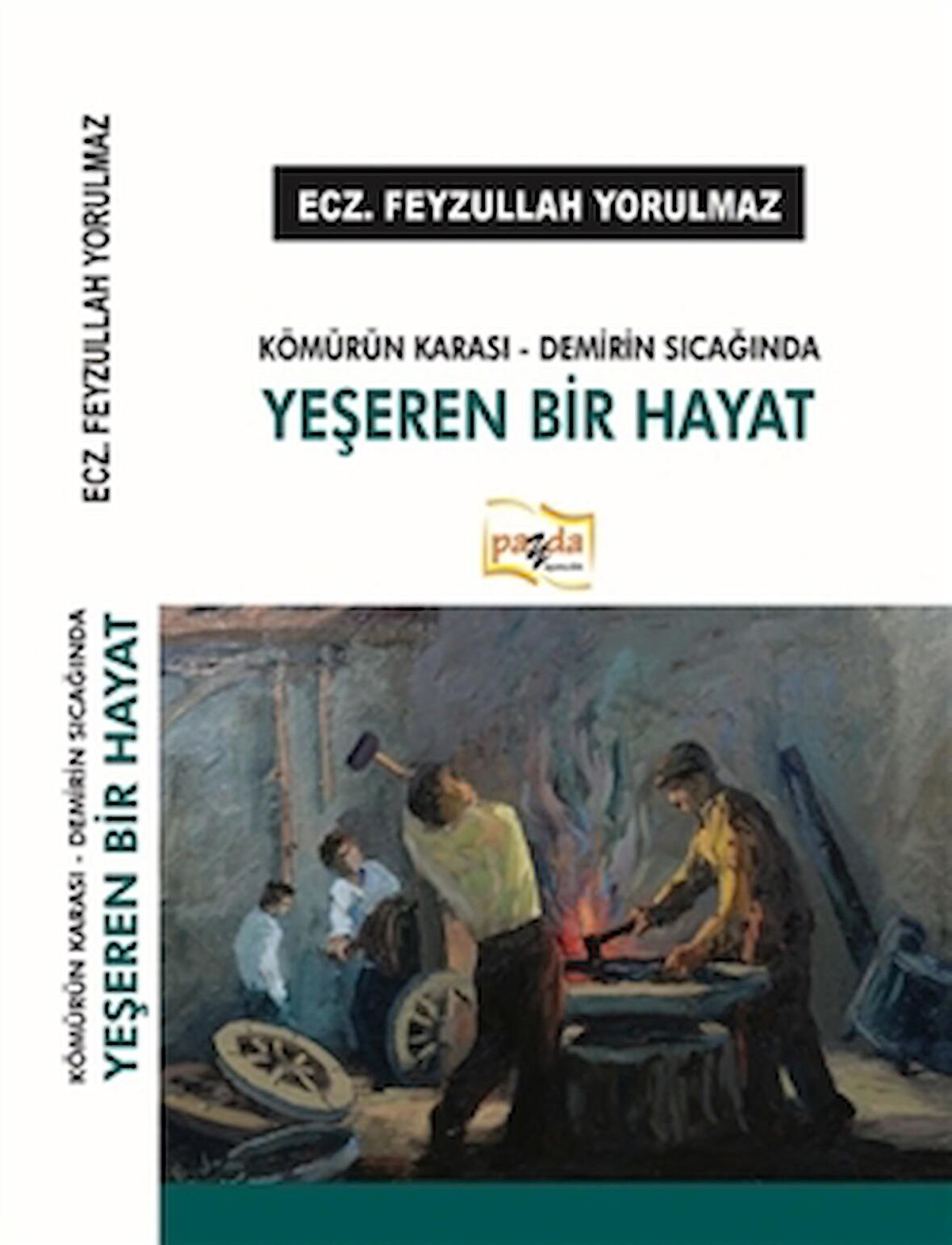 Kömürün Karası - Demirin Sıcağında Yeşeren Bir Hayat