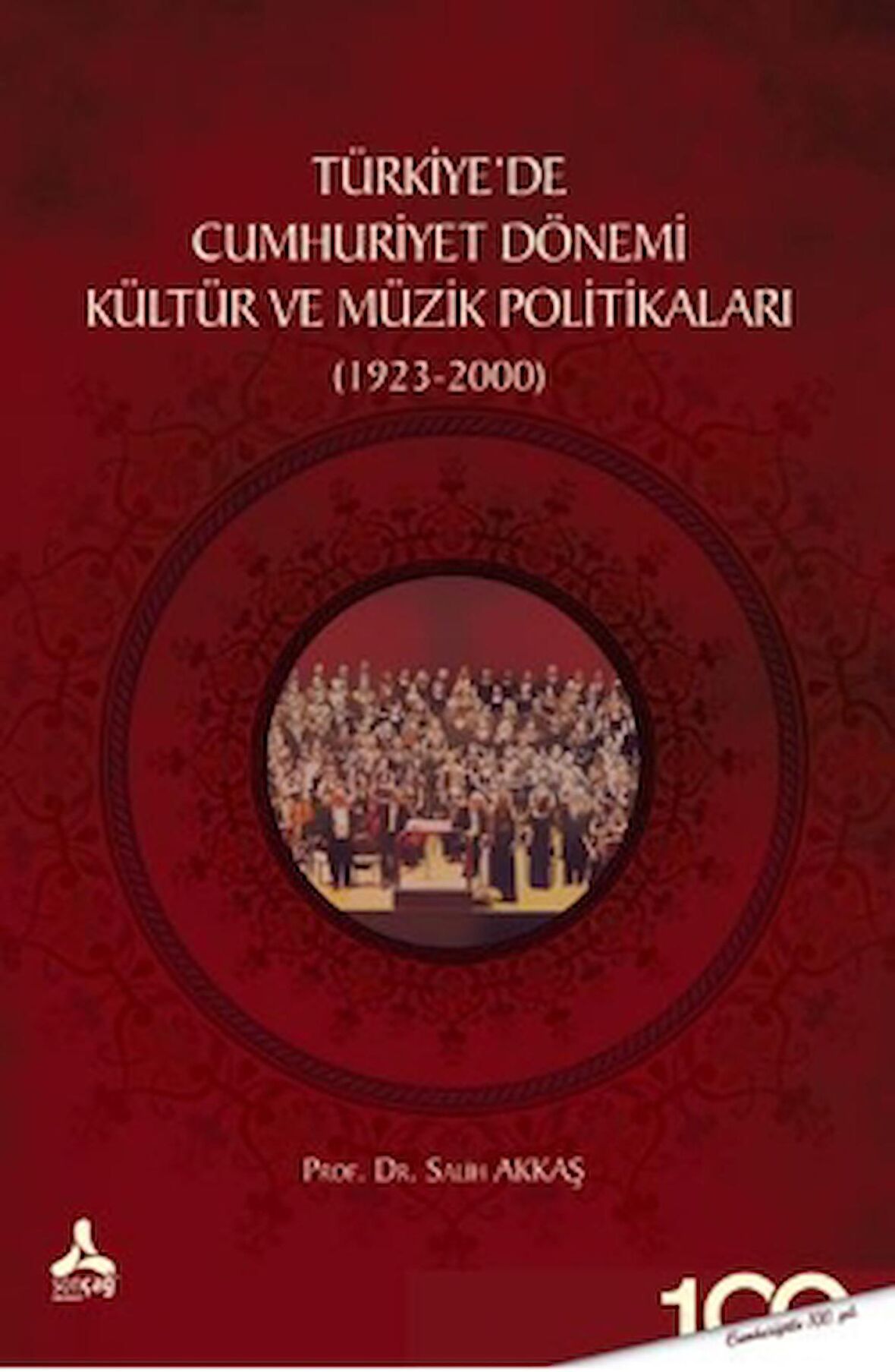 Türkiyede Cumhuriyet Dönemi Kültür ve Müzik Politikaları (1923-2000)