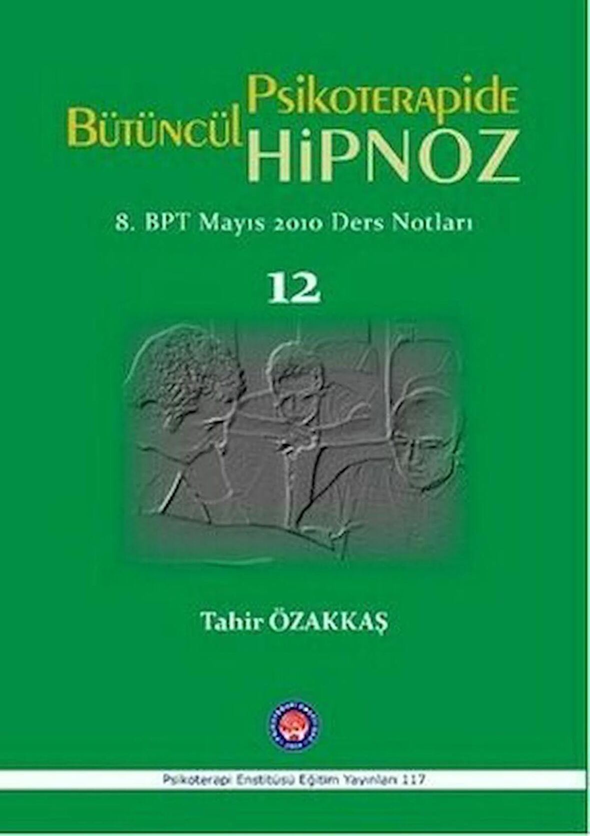Bütüncül Psikoterapide Hipnoz