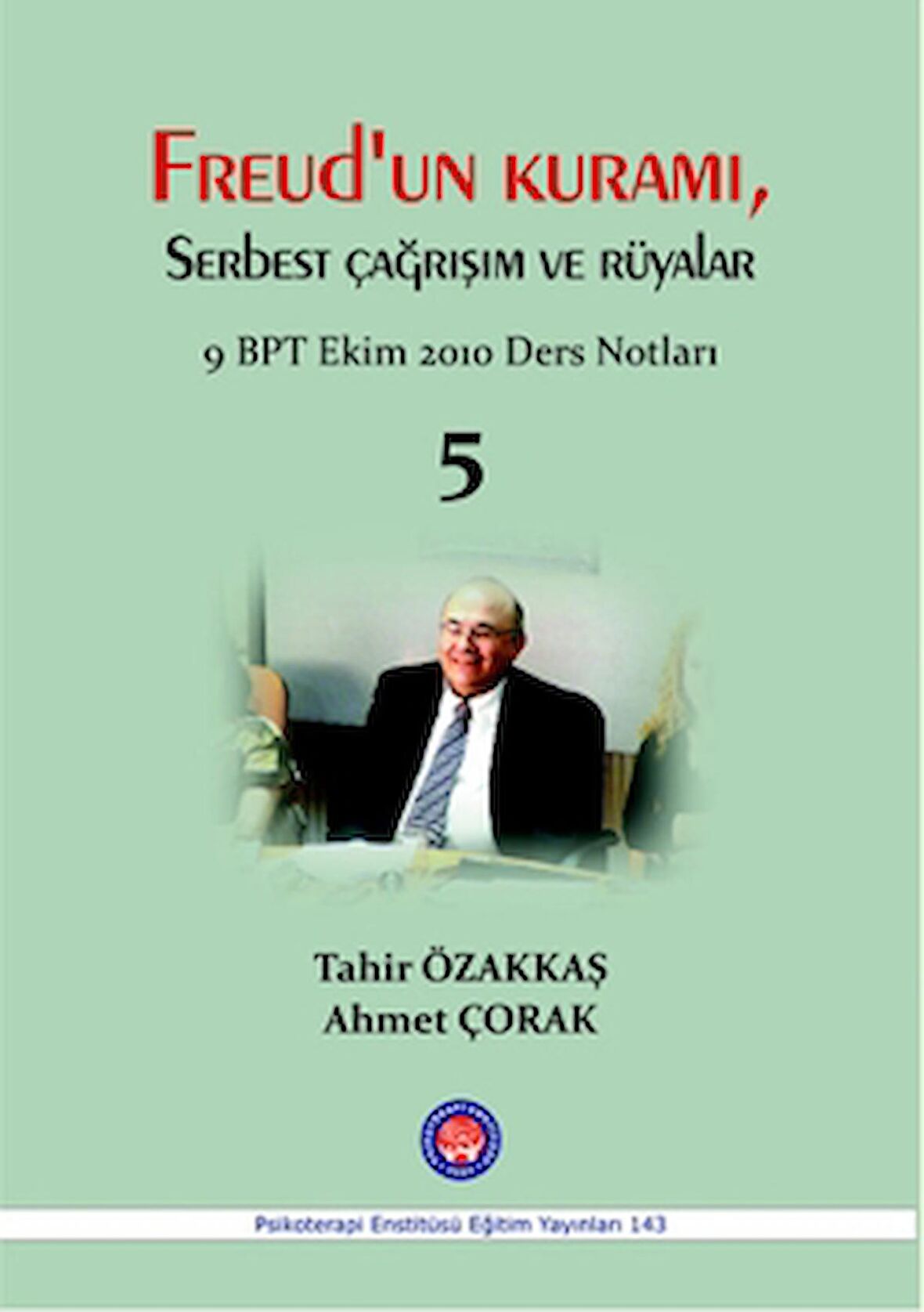 Freud'un Kuramı Serbest Çağrışım ve Rüyalar