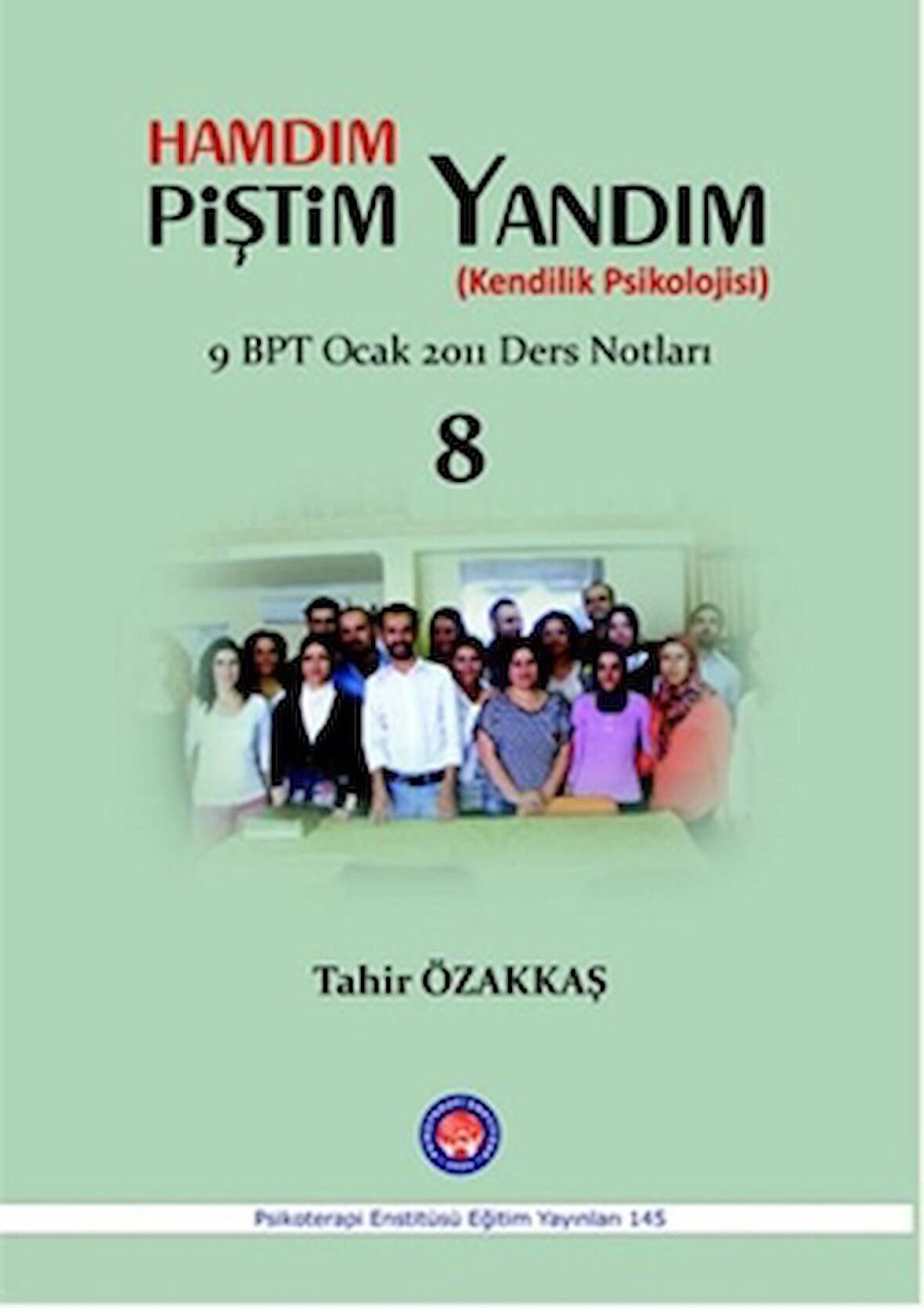 Hamdım Piştim Yandım (Kendilik Psikolojisi)