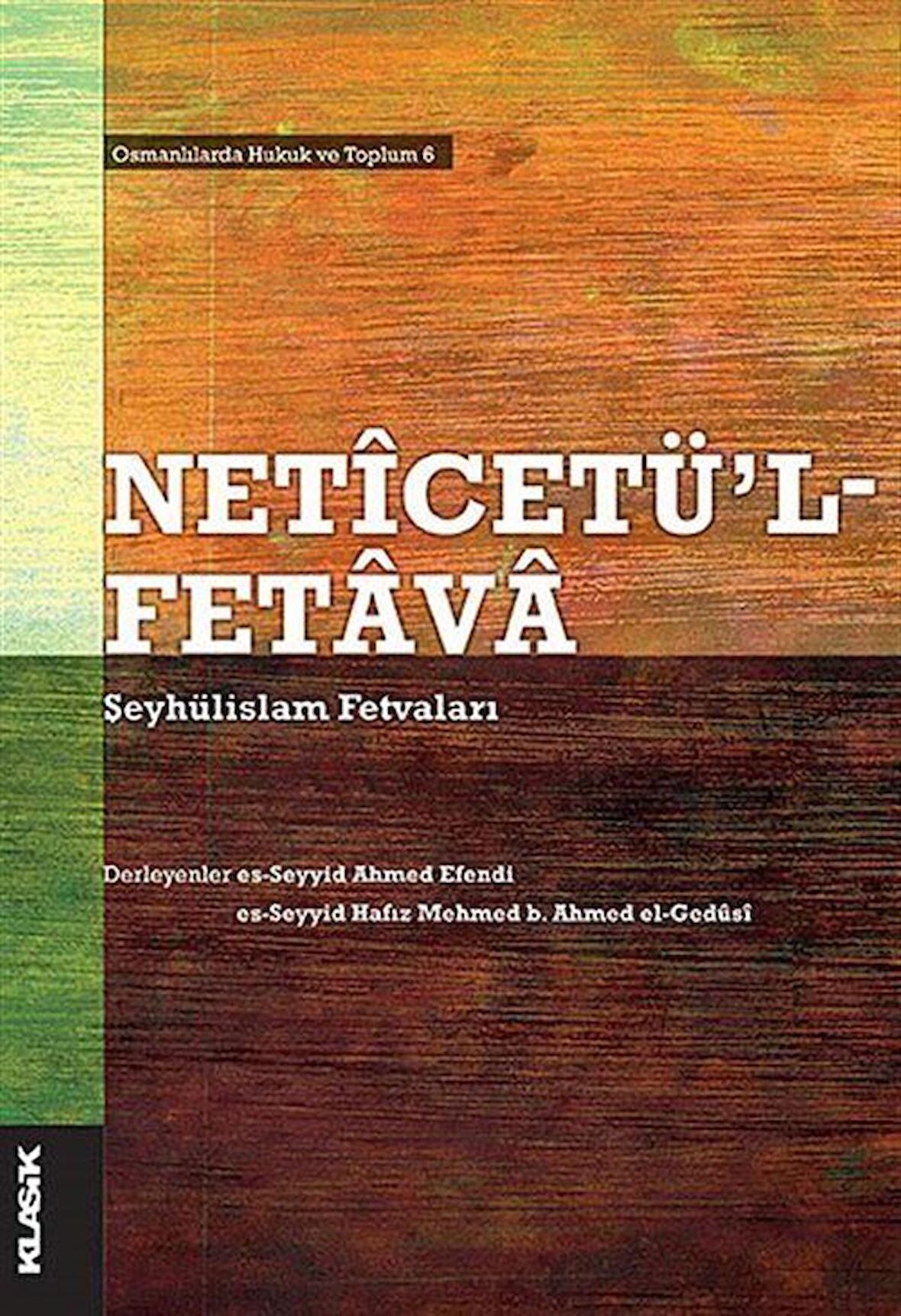 Neticetü'l-Fetava - Şeyhülislam Fetvaları