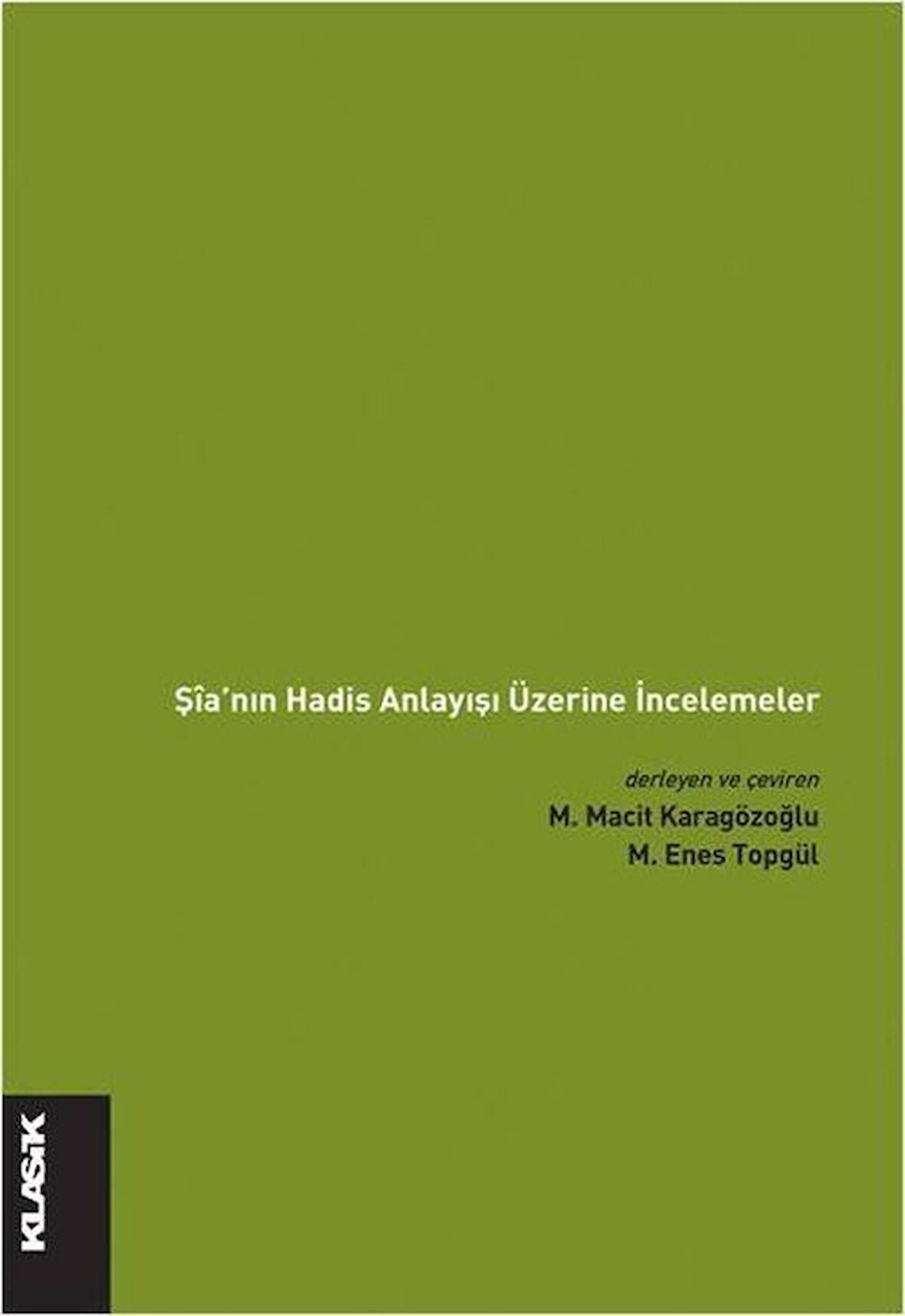 Şia'nın Hadis Anlayışı Üzerine İncelemeler