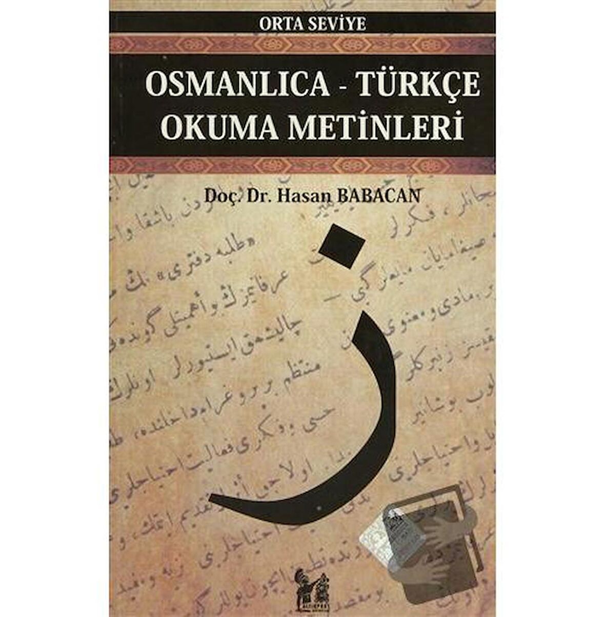 Osmanlıca-Türkçe Okuma Metinleri - Orta Seviye-3