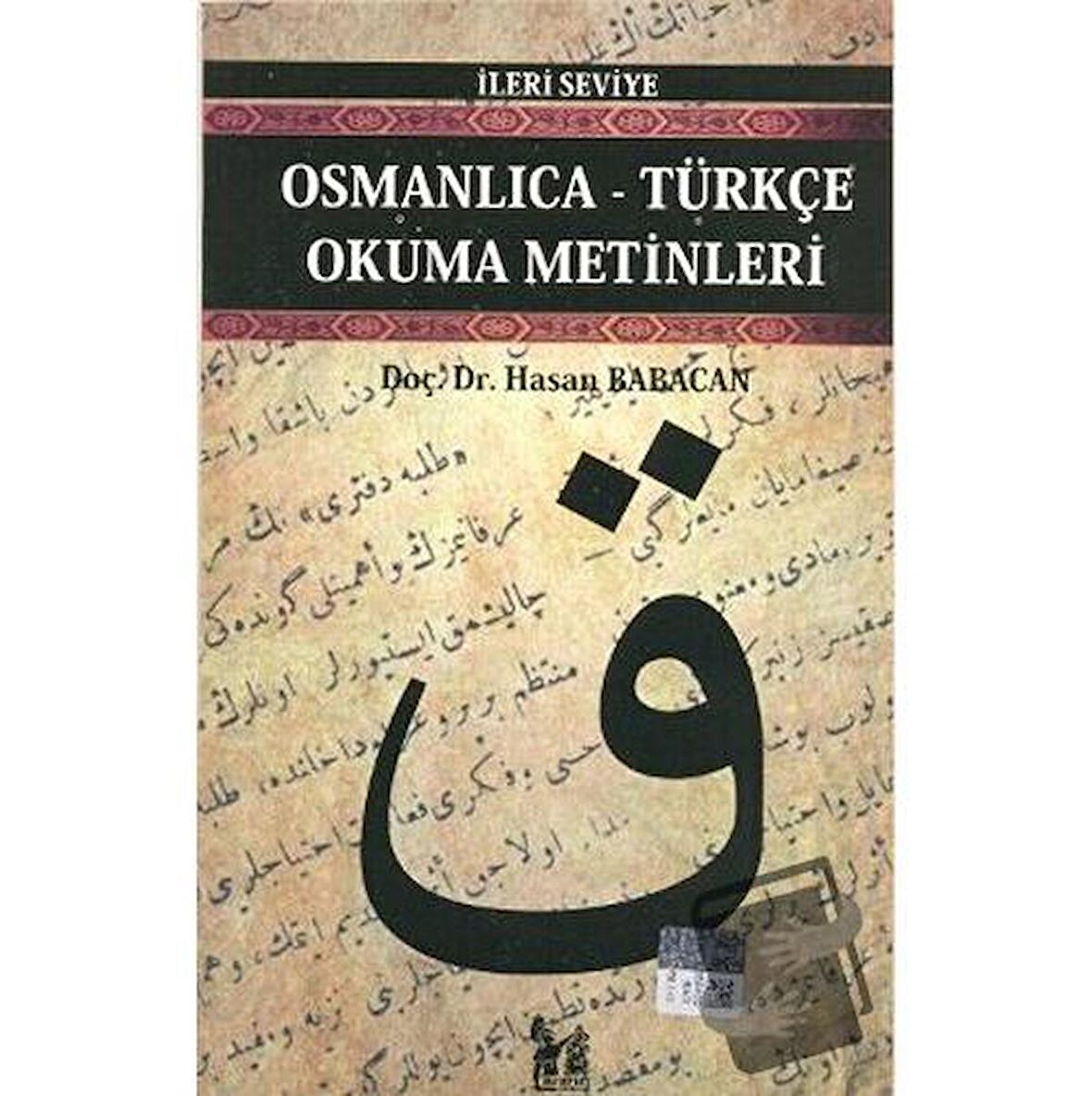 Osmanlıca-Türkçe Okuma Metinleri - İleri Seviye-1