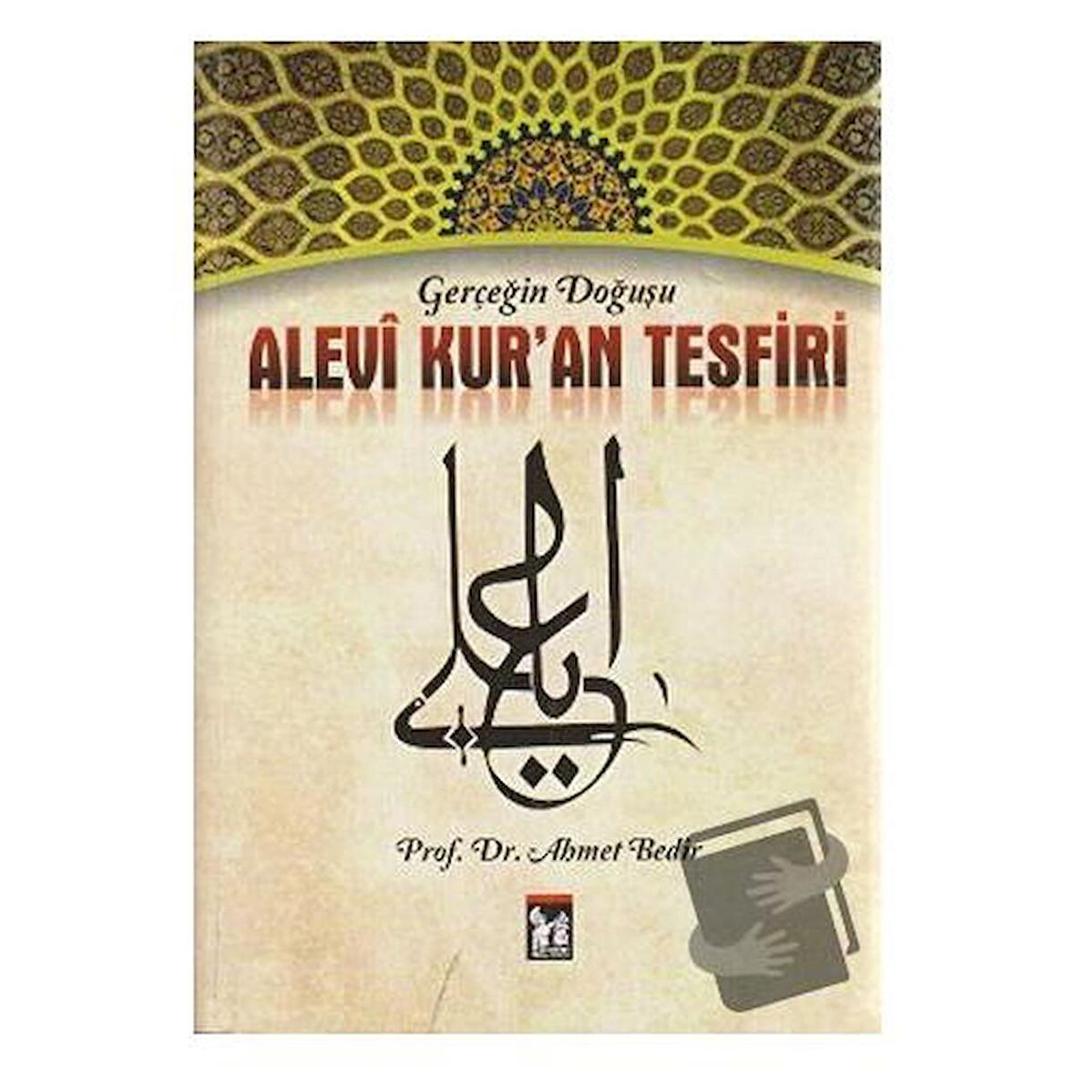 Gerçeğin Doğuşu Alevi Kur’an Tesfiri