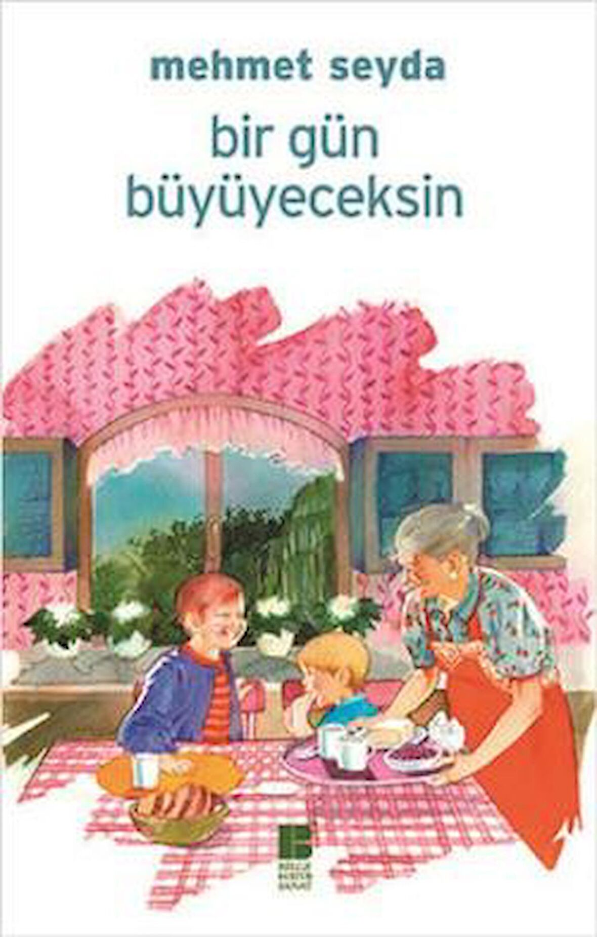 Bir Gün Büyüyeceksin