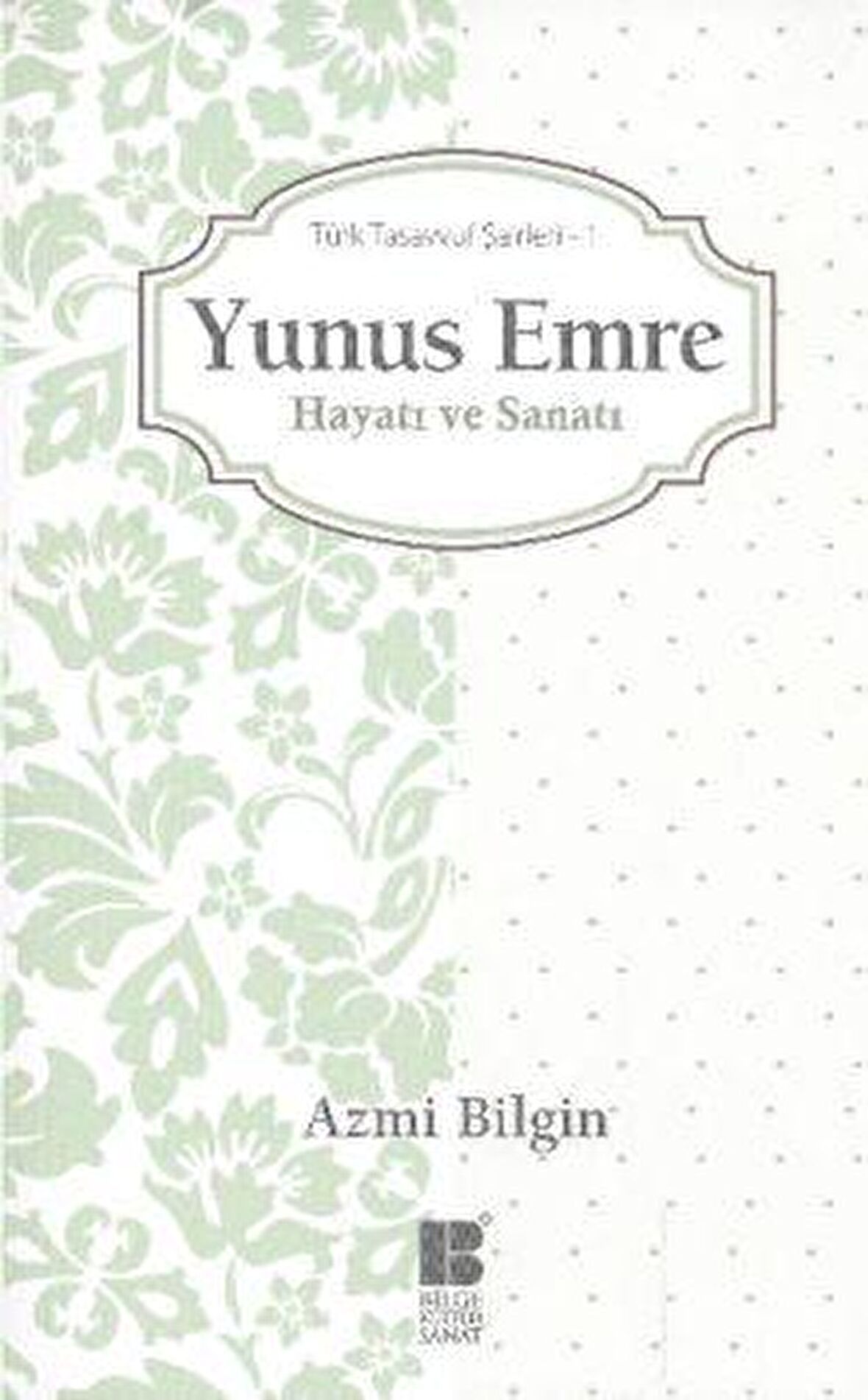 Yunus Emre Hayatı ve Sanatı