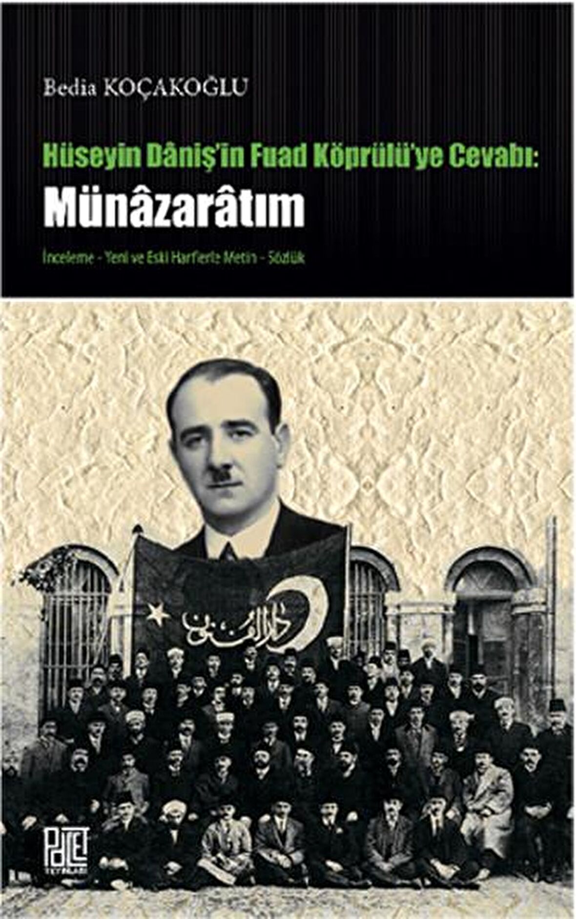 Hüseyin Daniş'in Fuad Köprülü'ye Cevabı: Münazaratım