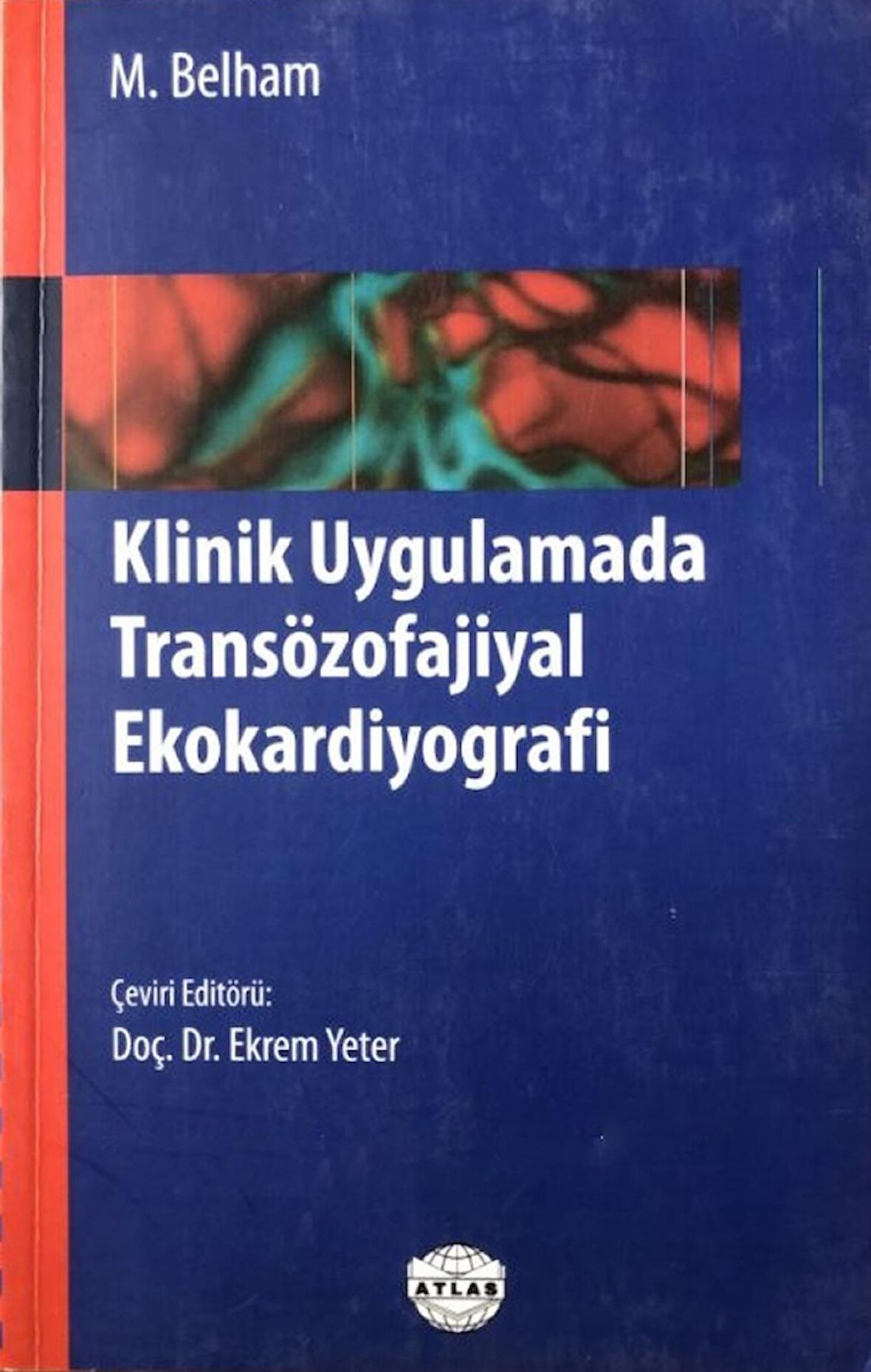 Klinik Uygulamada Transözofajial Ekokardiyografi