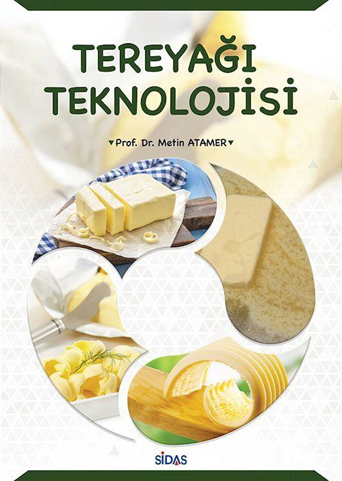 Tereyağı Teknolojisi / Metin Atamer