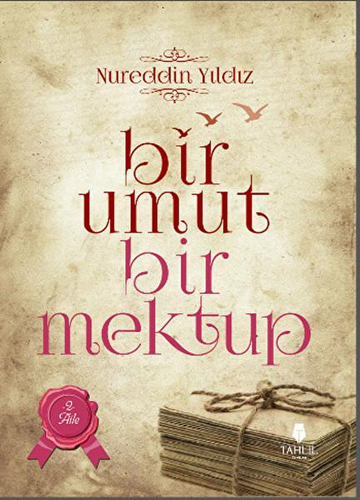 Bir Umut Bir Mektup 2. Cilt - Aile