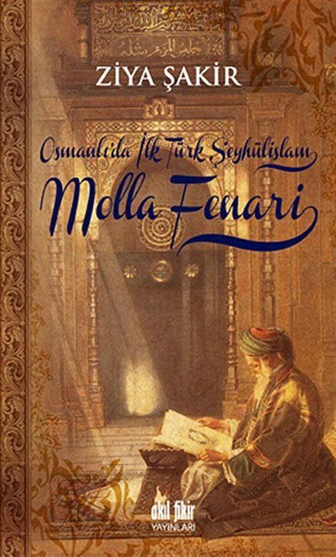 Osmanlıda İlk Şeyhülislam Molla Fenari