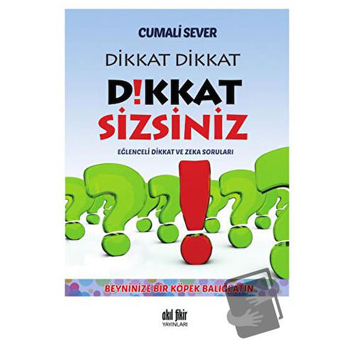 Dikkat Dikkat Dikkat Sizsiniz