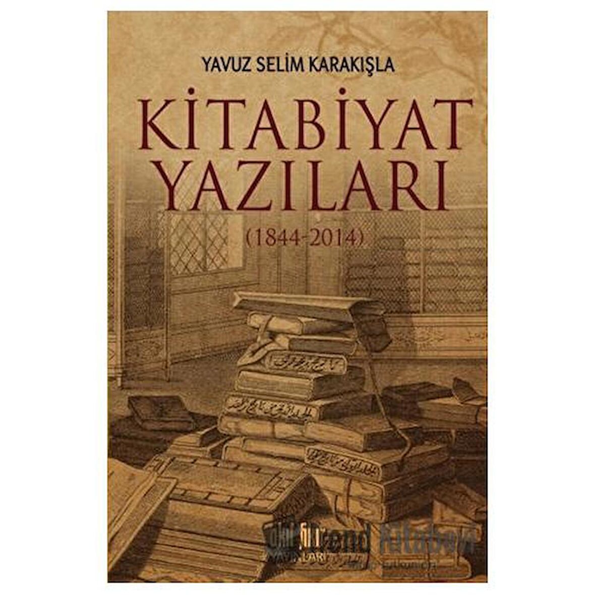 Kitabiyat Yazıları (1844-2014)