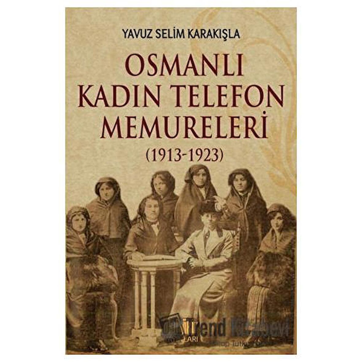 Osmanlı Kadın Telefon Memureleri (1913-1923)