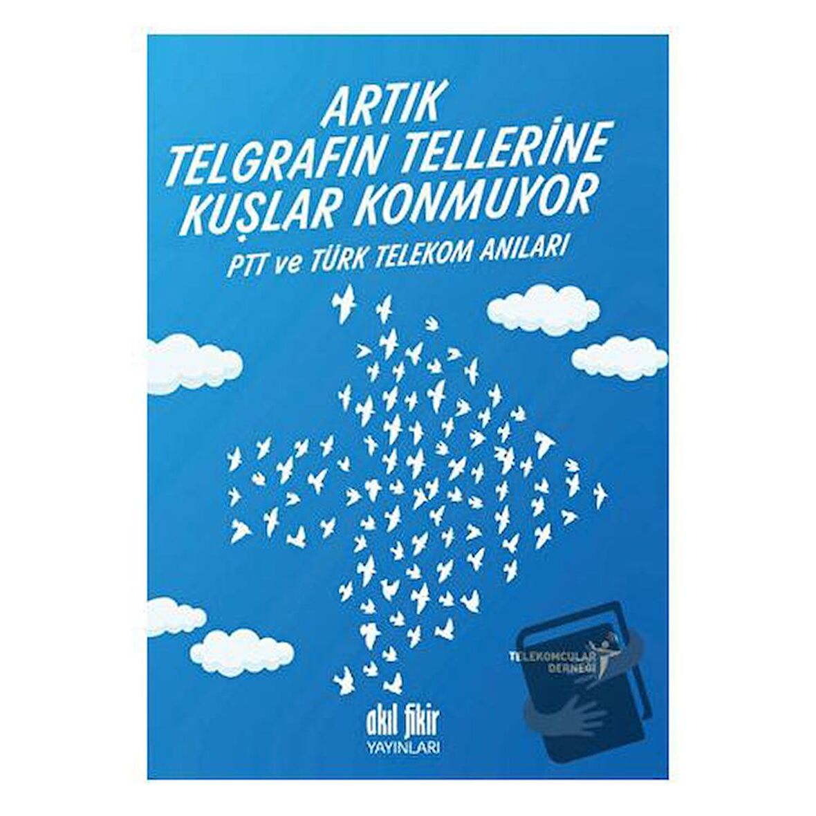 Artık Telgrafın Tellerine Kuşlar Konmuyor