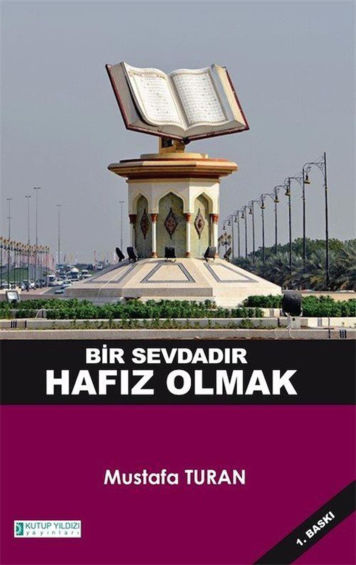 Bir Sevdadır Hafız Olmak / Prof. Dr. Mustafa Turan