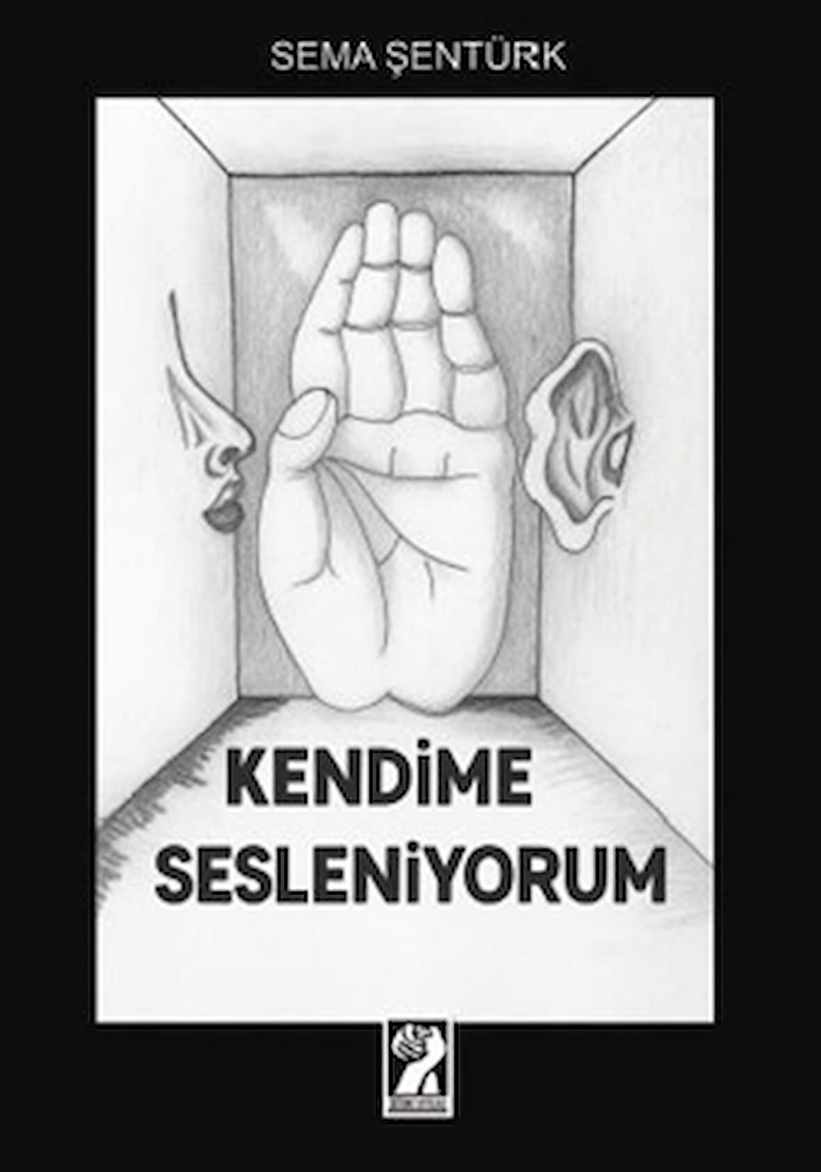 Kendime Sesleniyorum