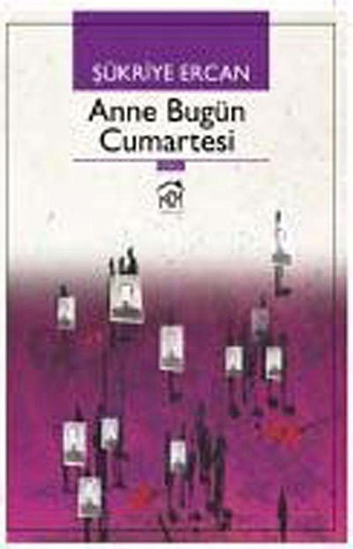 Anne Bugün Cumartesi / Şükriye Ercan