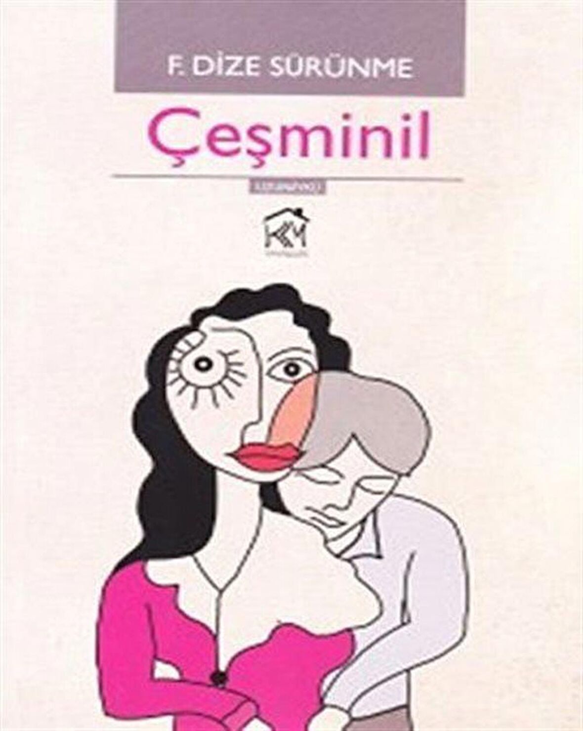 Çeşminil / F. Dize Sürünme