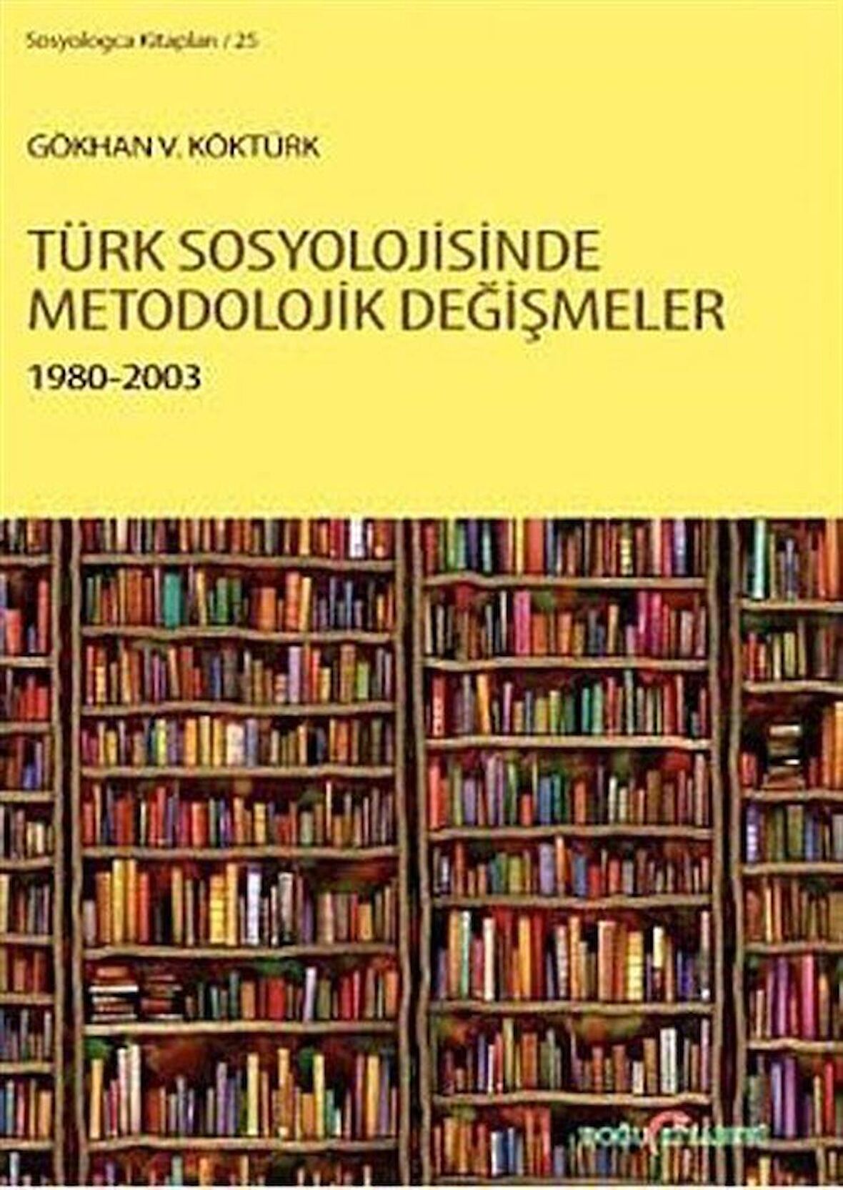 Türk Sosyolojisinde Metodolojik Değişmeler 1980-2003