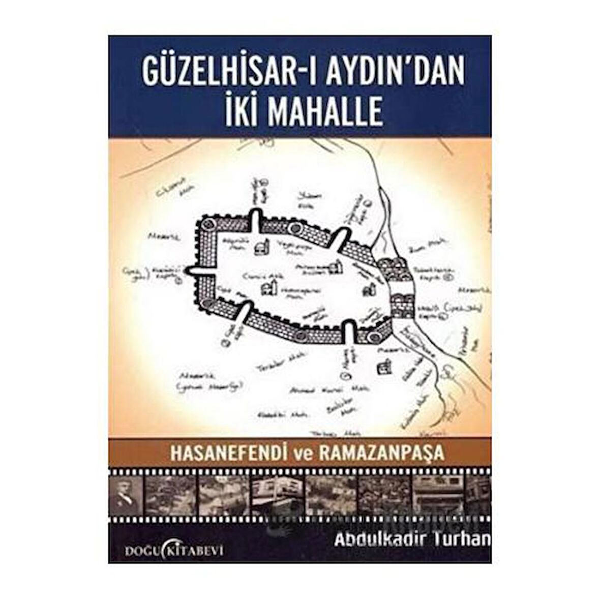 Güzelhisar-ı Aydından İki Mahalle Hasanefendi ve Ramazanpaşa