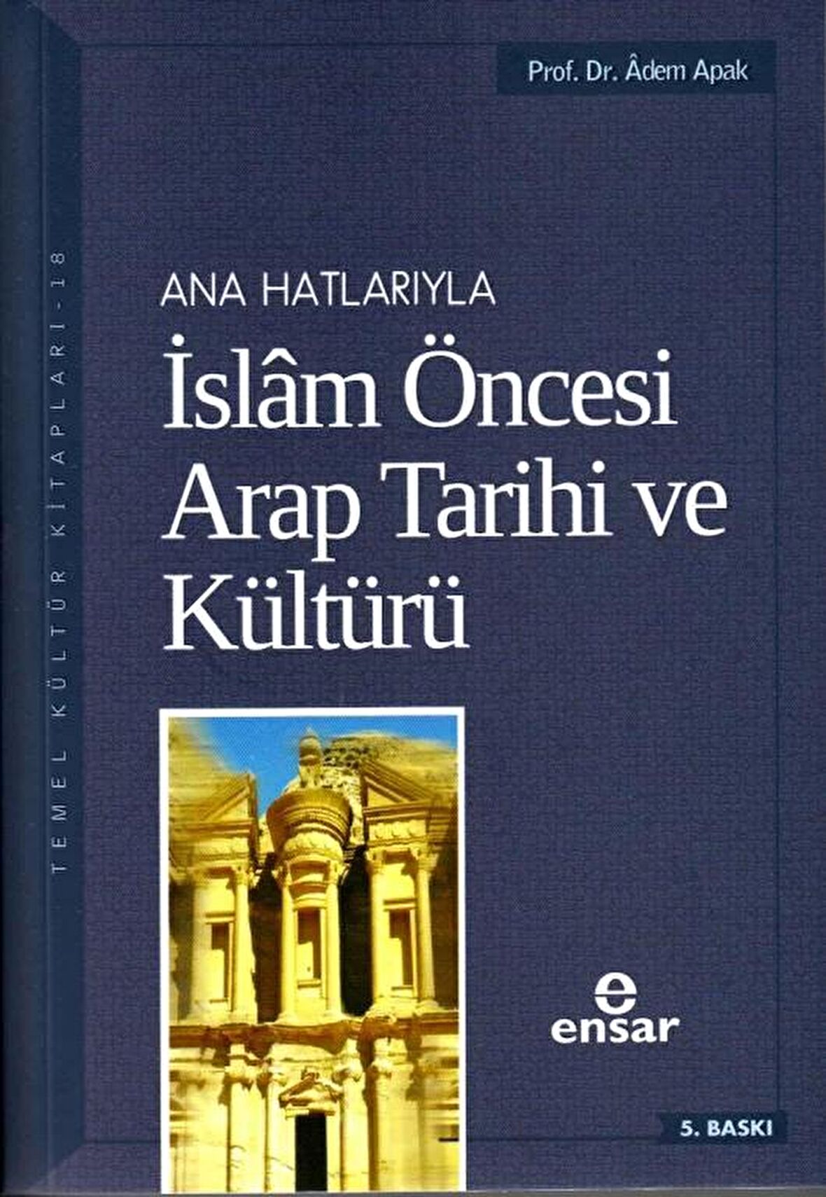 Ana Hatlarıyla İslam Öncesi Arap Tarihi ve Kültürü