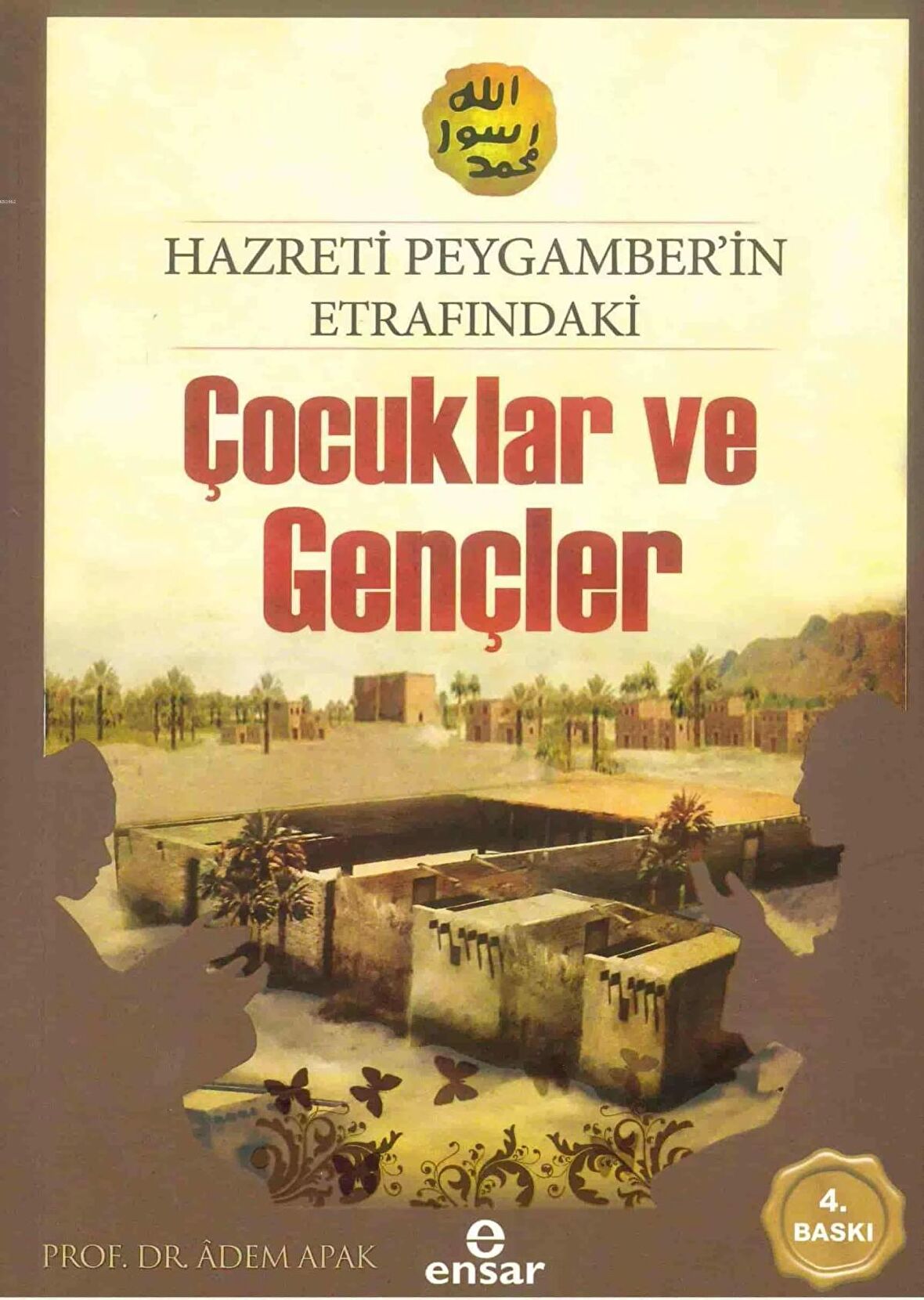 Hazreti Peygamberimizin Etrafındaki Çocuklar ve Gençler